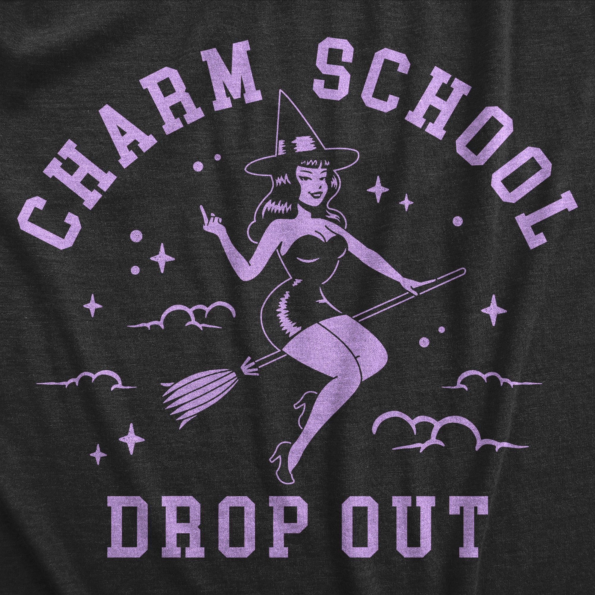 Funny Heather Black - CHARM Charm School Drop Out Womens T Shirt Nerdy Halloween sarcastic Tee