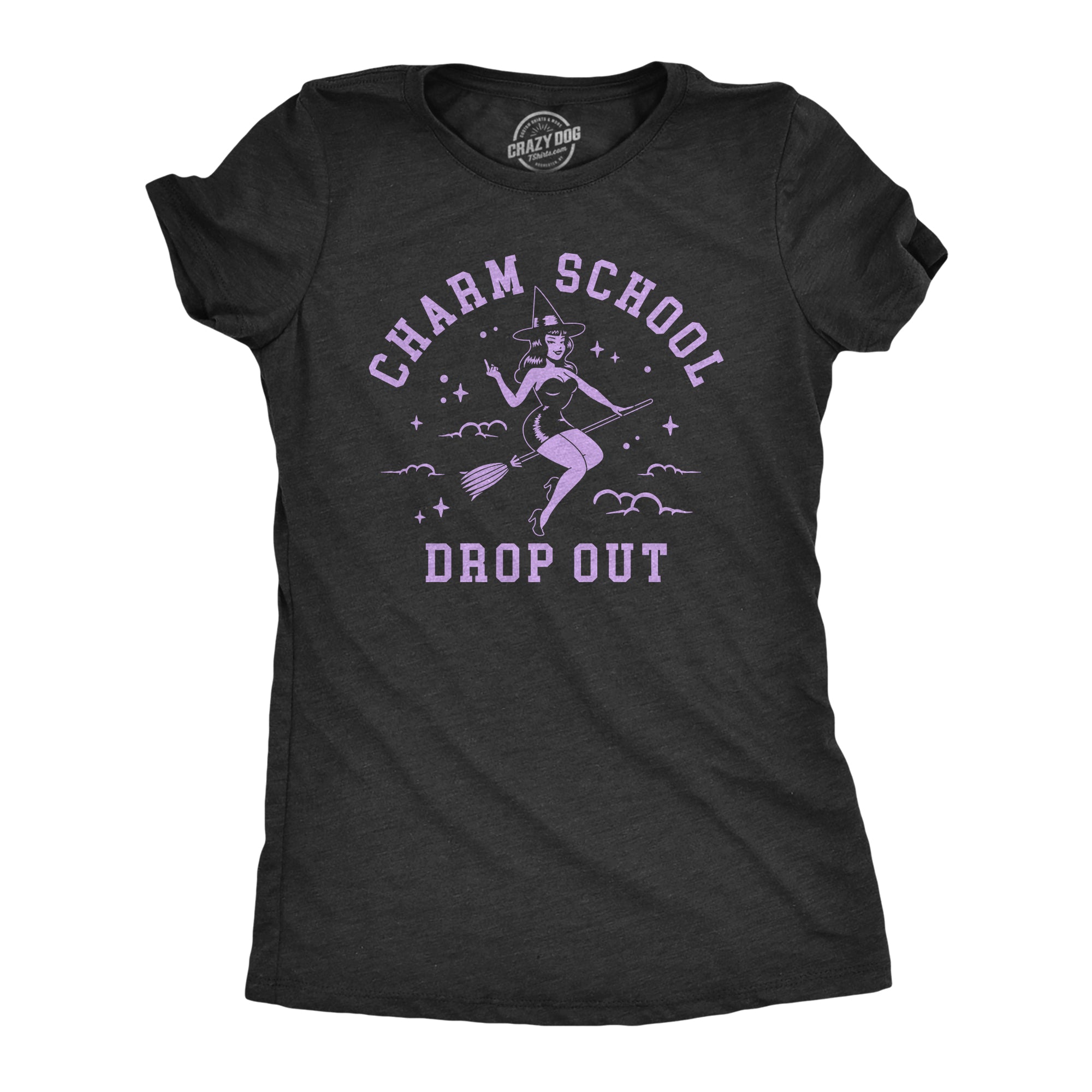 Funny Heather Black - CHARM Charm School Drop Out Womens T Shirt Nerdy Halloween Sarcastic Tee