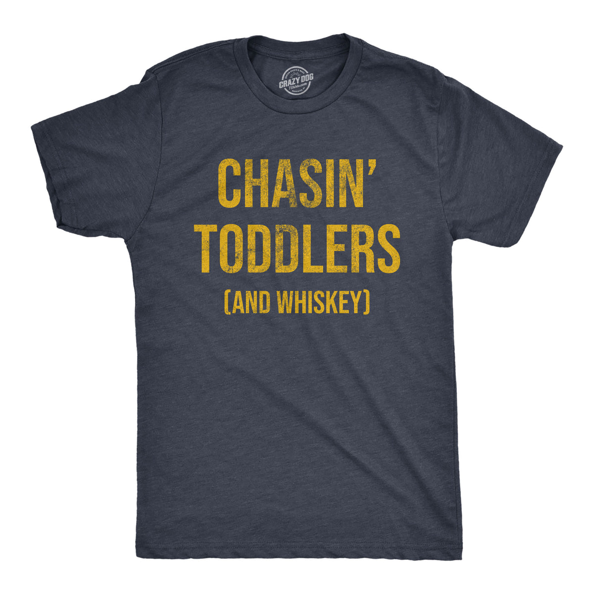 Funny Heather Navy - CHASIN Chasin Toddlers And Whiskey Mens T Shirt Nerdy Father&#39;s Day Drinking sarcastic Tee