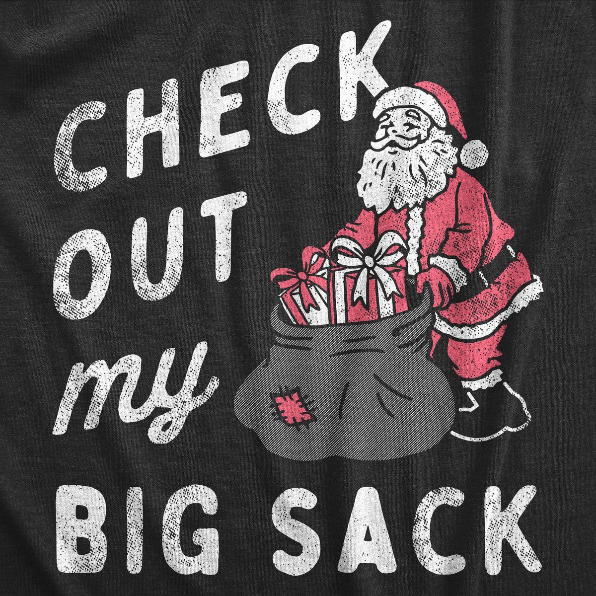 Check Out My Big Sack Men&#39;s Tshirt
