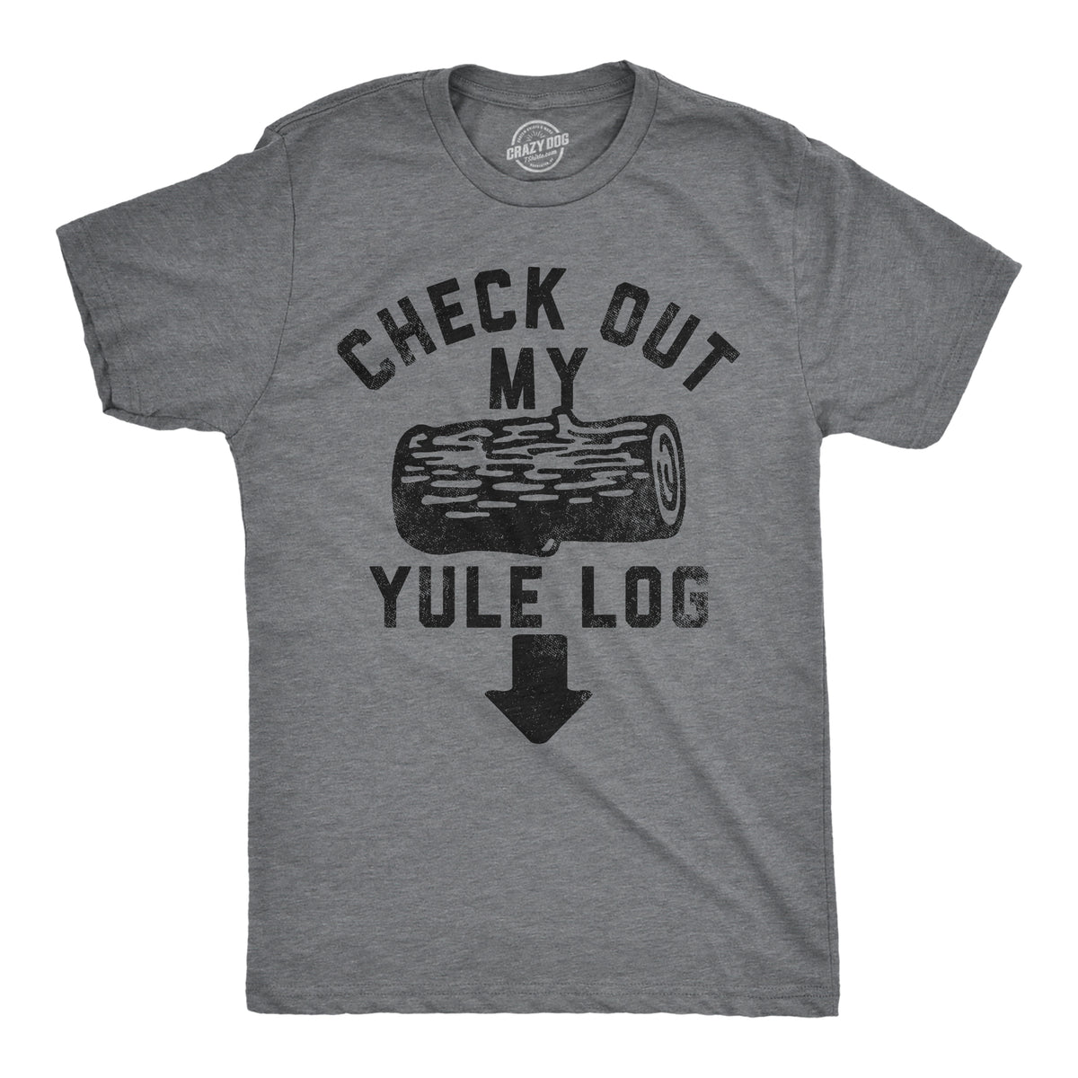 Funny Dark Heather Grey - YULELOG Check Out My Yule Log Mens T Shirt Nerdy Christmas sarcastic Tee