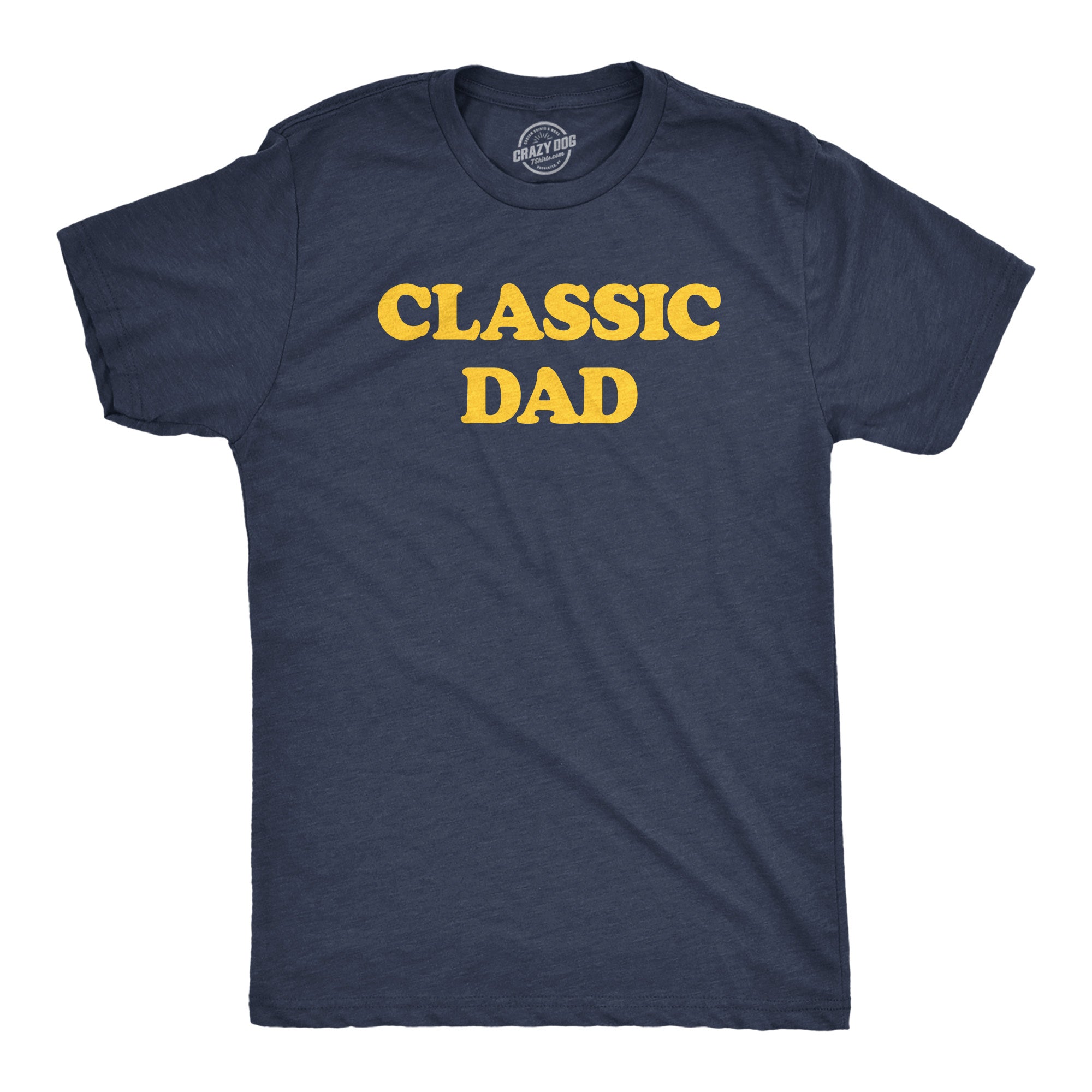 Funny Heather Navy - CLASSIC Classic Dad Mens T Shirt Nerdy Father's Day Tee