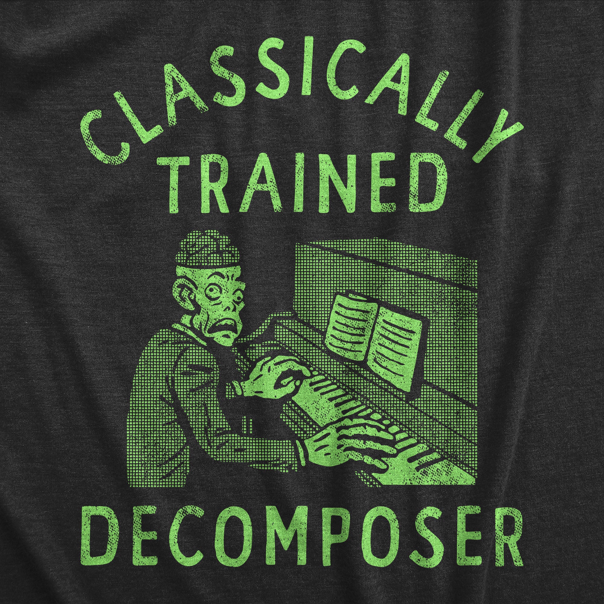Funny Heather Black - DECOMPOSER Classically Trained Decomposer Mens T Shirt Nerdy Halloween Music Zombie Tee
