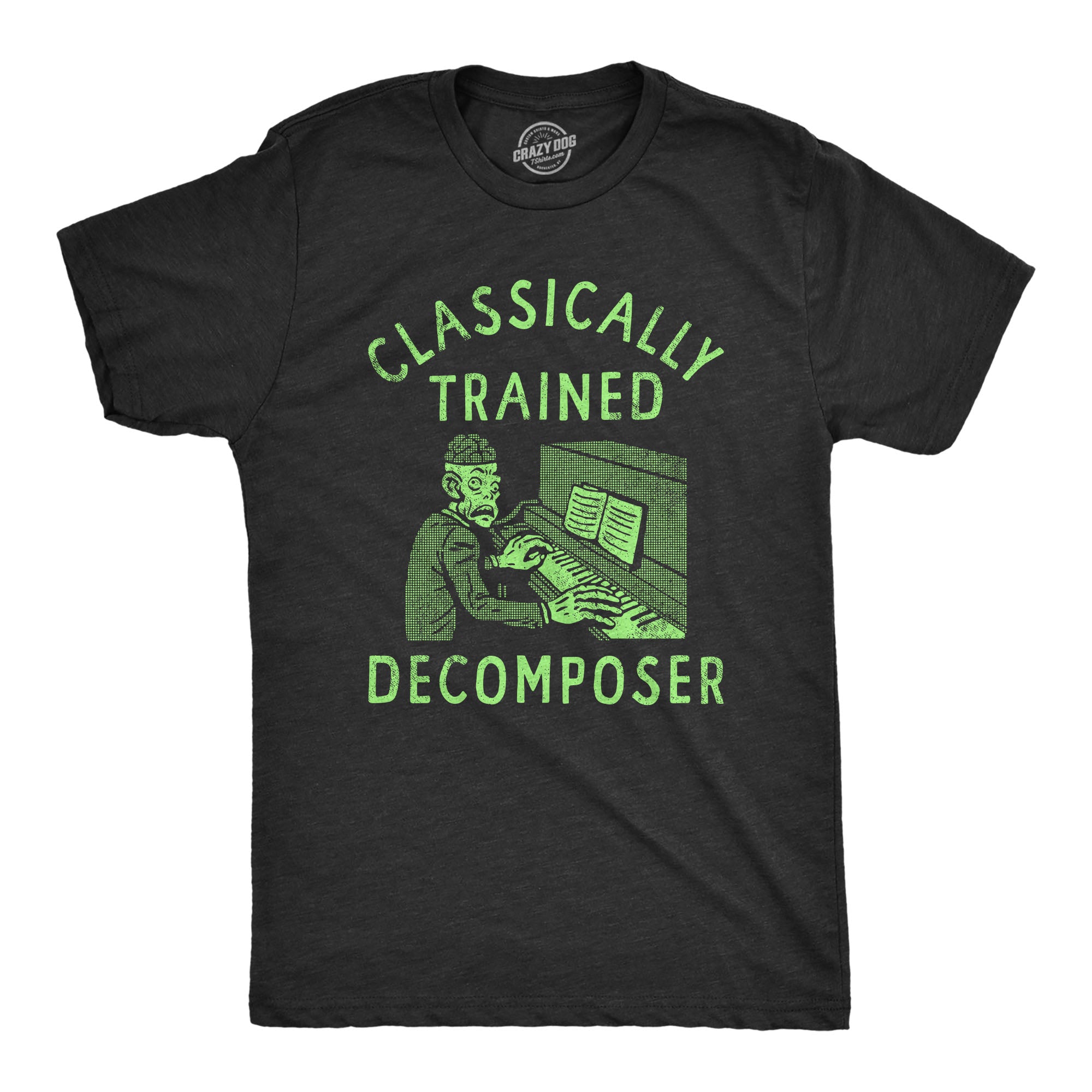 Funny Heather Black - DECOMPOSER Classically Trained Decomposer Mens T Shirt Nerdy Halloween Music Zombie Tee