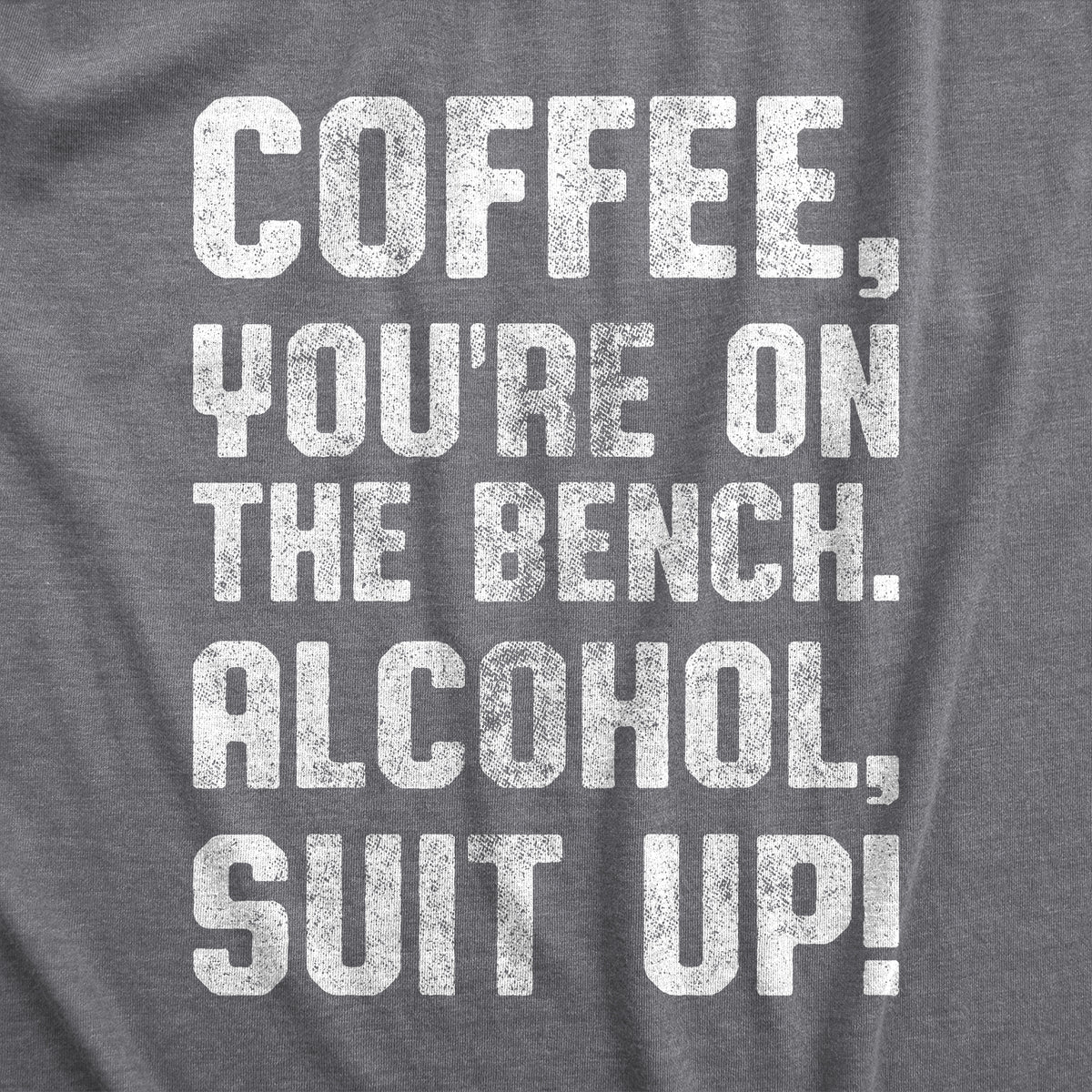 Coffee, You&#39;re On The Bench Men&#39;s Tshirt