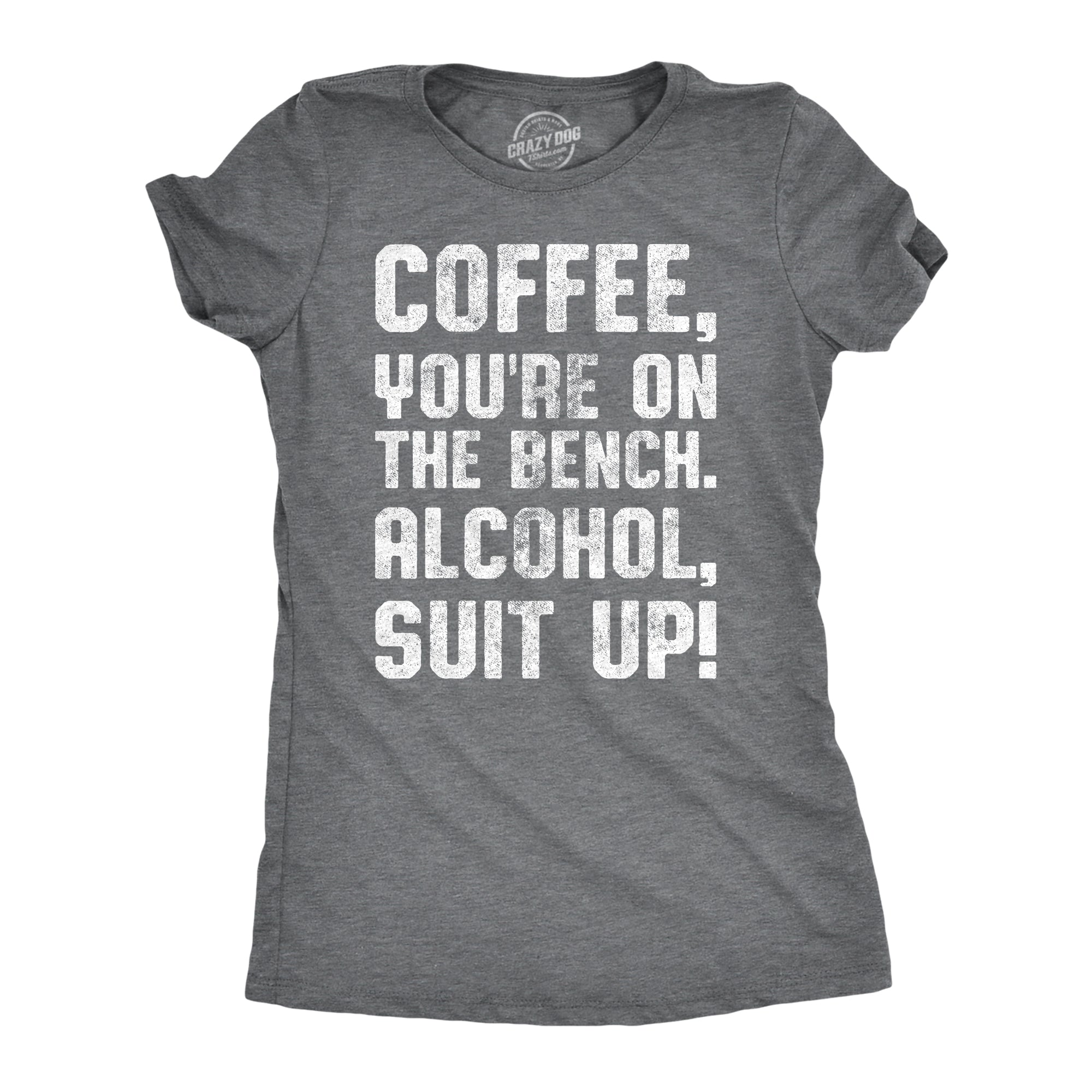 Funny Dark Heather Grey Coffee, You're On The Bench Womens T Shirt Nerdy Coffee Drinking Tee