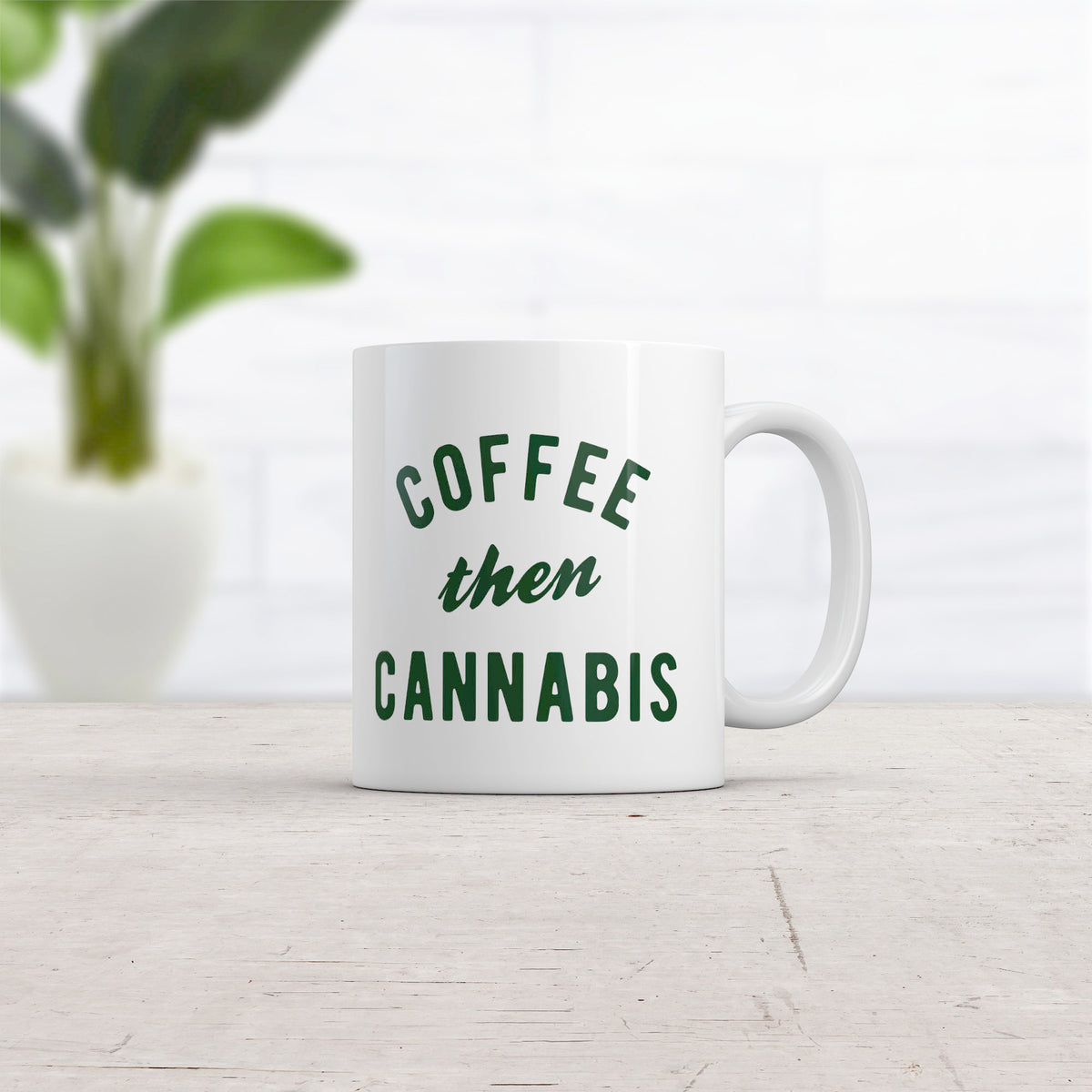 Coffee Then Cannabis Mug
