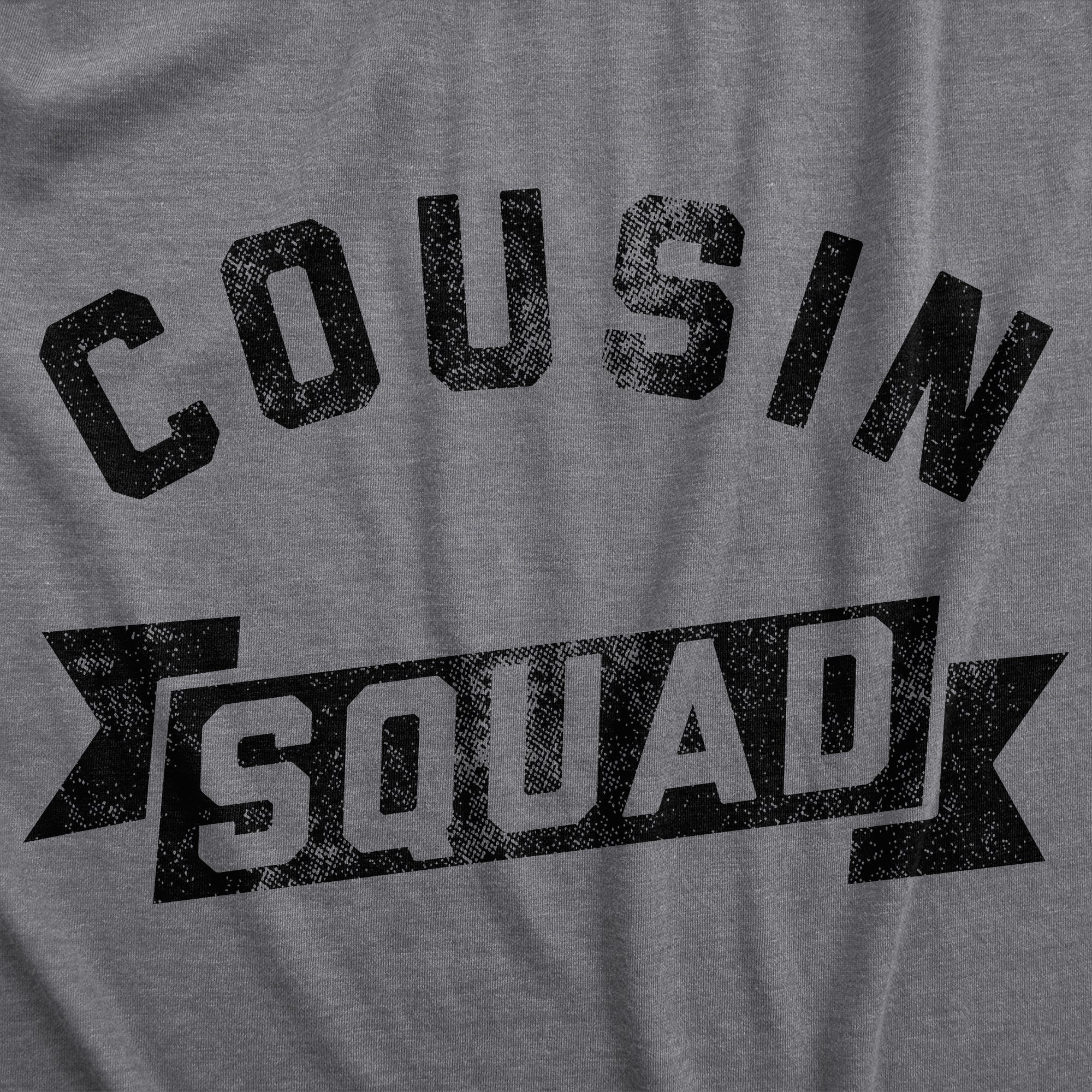 Funny Dark Heather Grey - Cousin Squad Cousin Squad Mens T Shirt Nerdy Sarcastic Tee