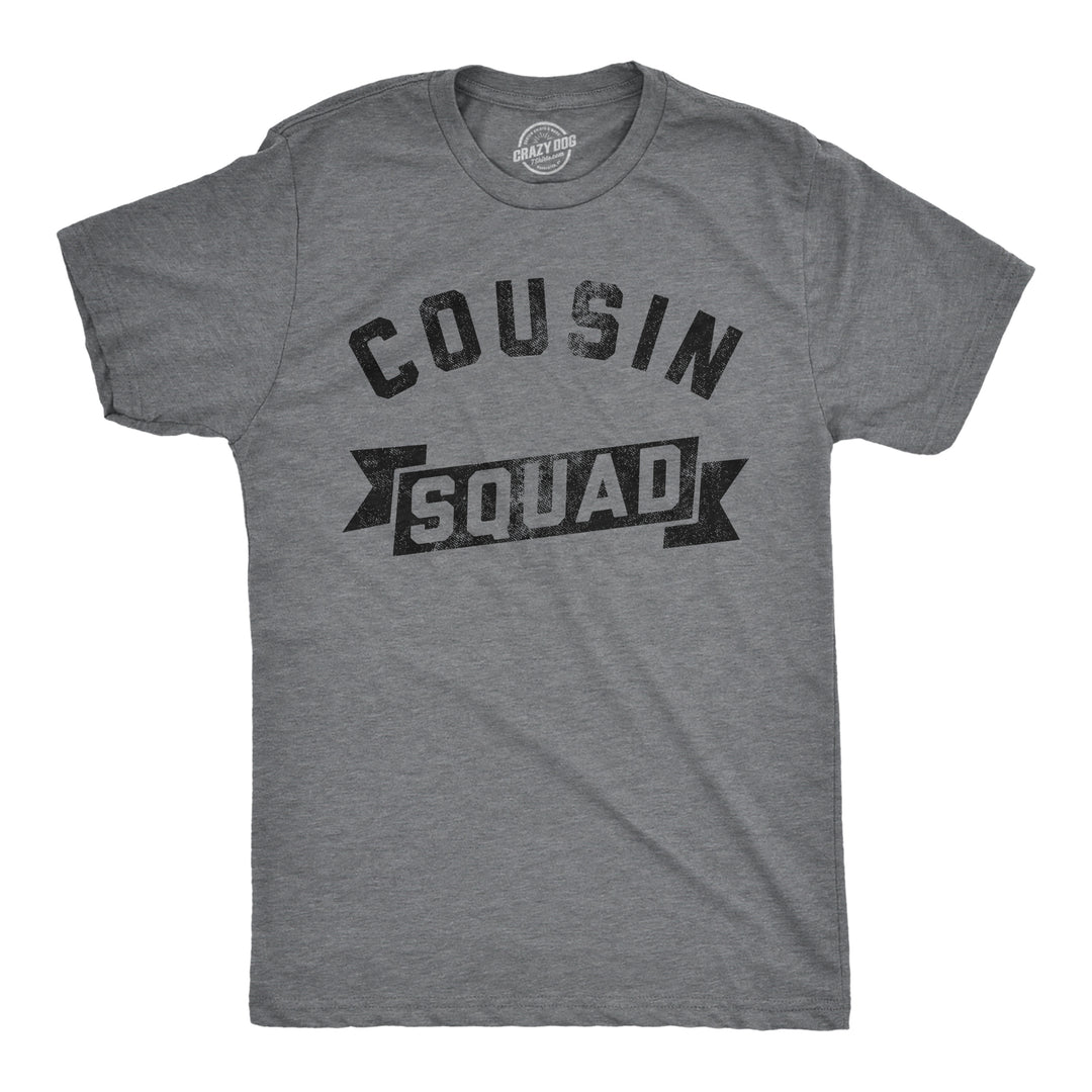 Funny Dark Heather Grey - Cousin Squad Cousin Squad Mens T Shirt Nerdy Sarcastic Tee