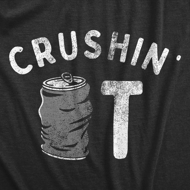 Crushin It Men's T Shirt