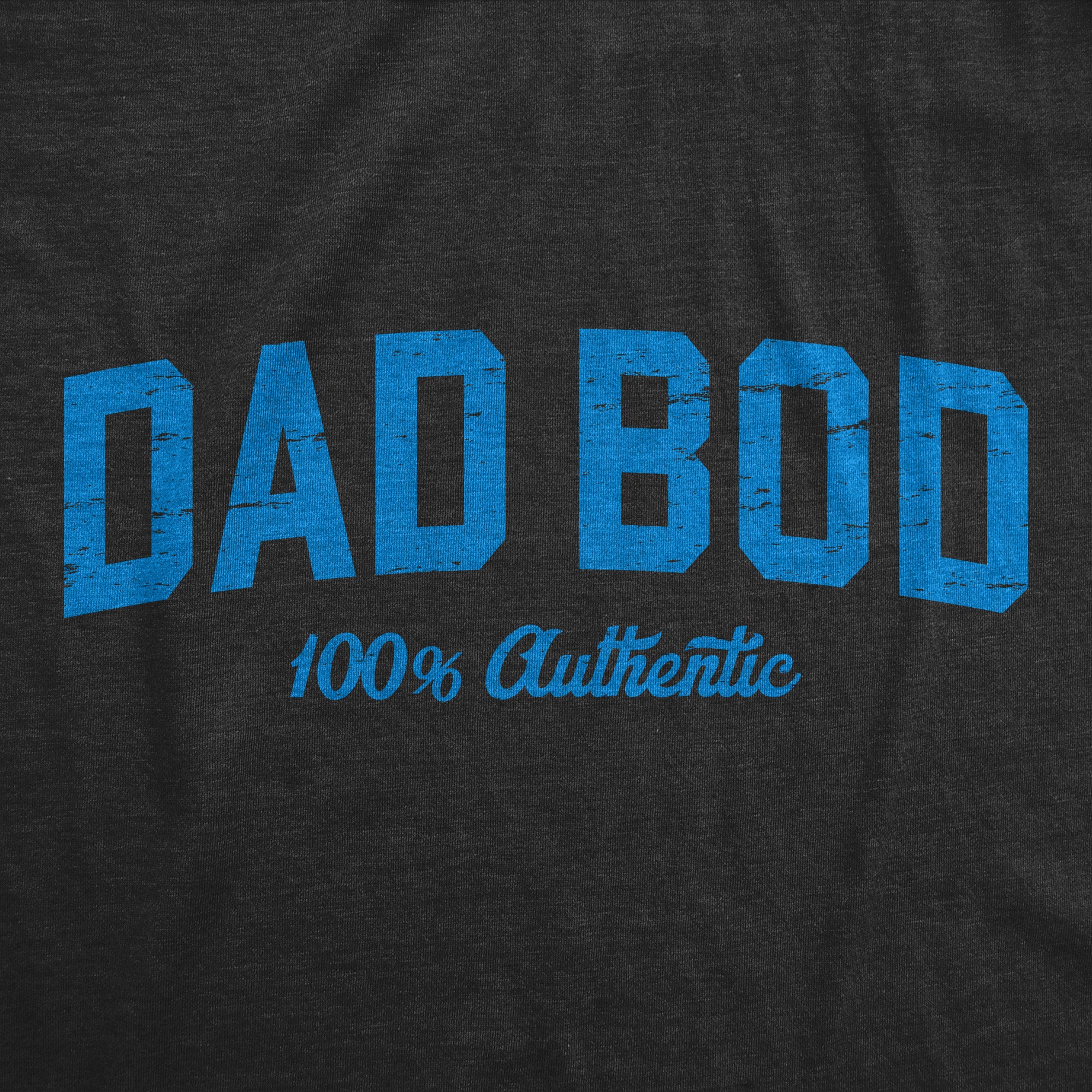 Funny Heather Black - DADBOD Dad Bod 100 Percent Authentic Mens T Shirt Nerdy Father's Day Fitness sarcastic Tee