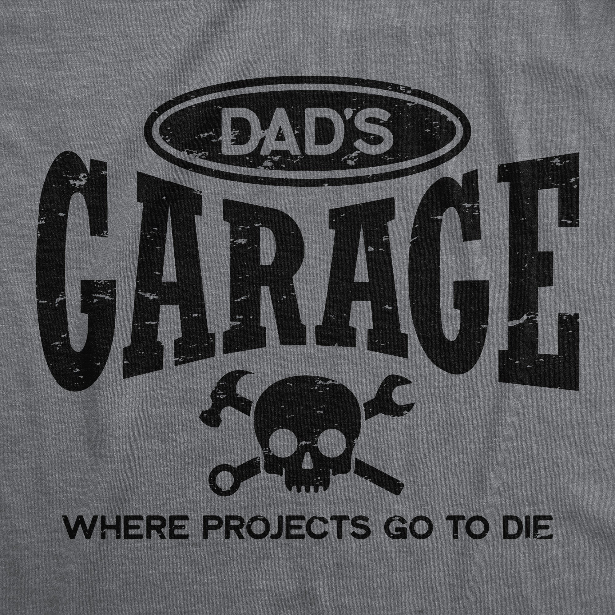 Funny Dark Heather Grey - GARAGE Dads Garage Where Projects Go To Die Mens T Shirt Nerdy Father's Day sarcastic Tee