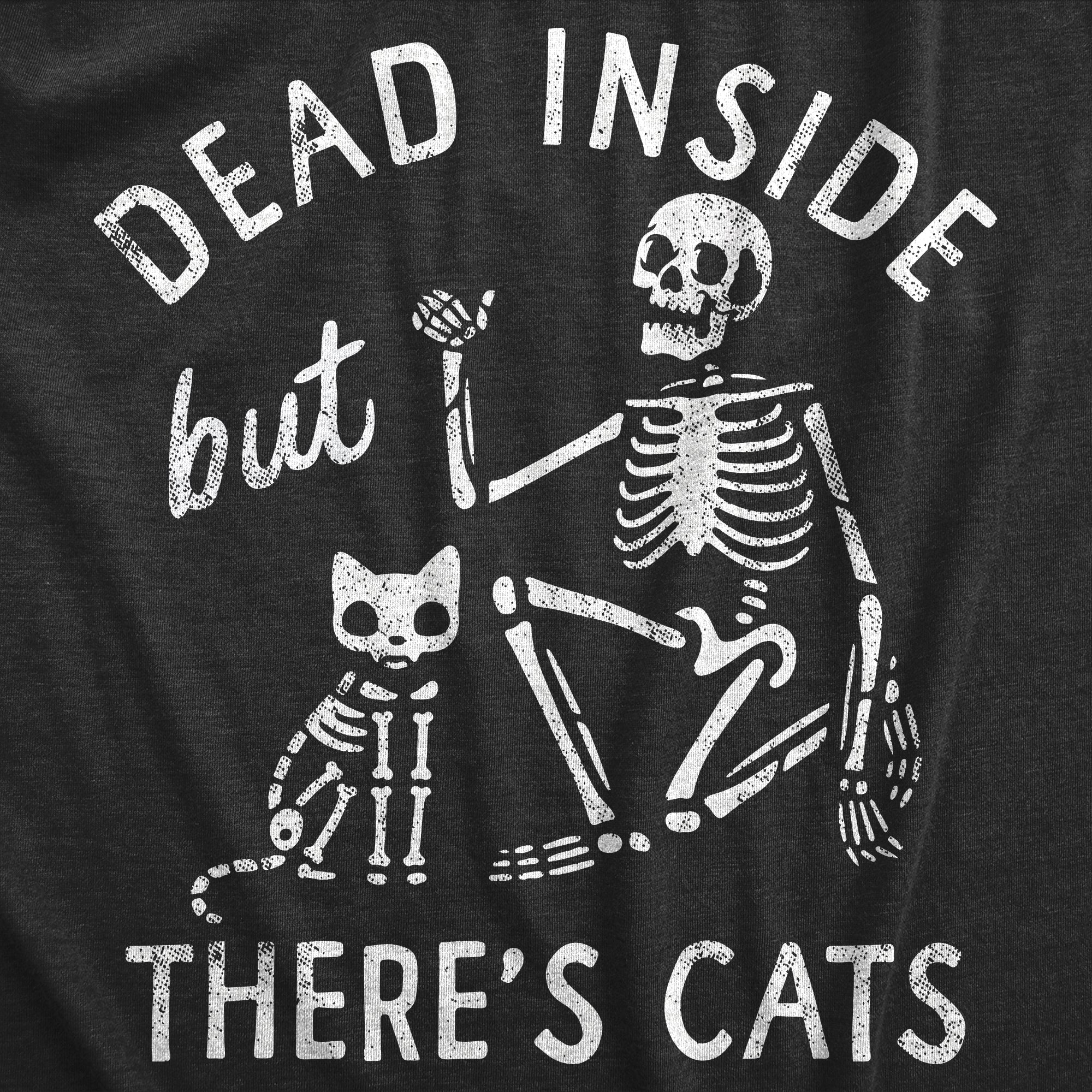 Funny Heather Black - DEAD Dead Inside But Theres Cats Womens T Shirt Nerdy Cat sarcastic Tee
