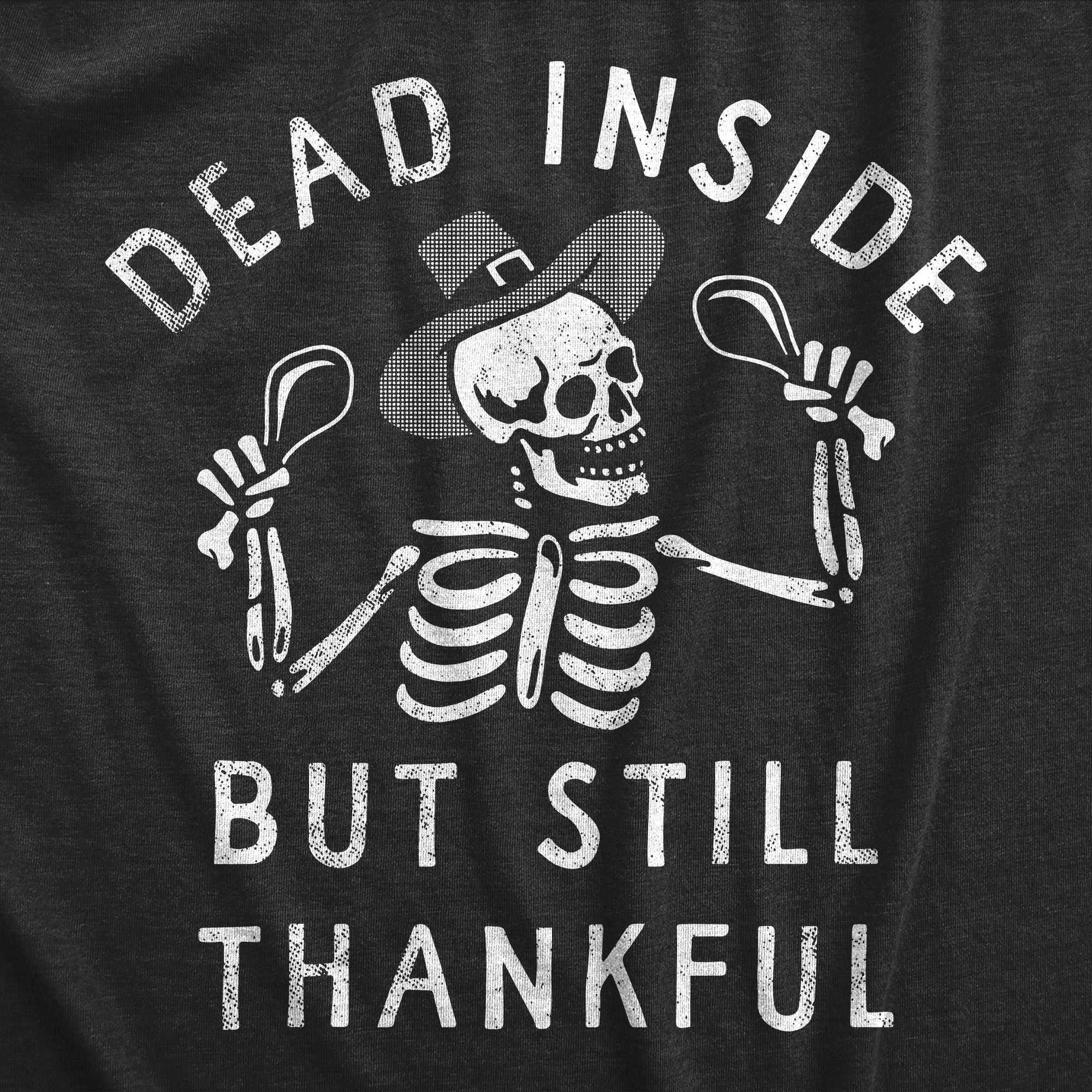 Funny Heather Black - THANKFUL Dead Inside But Still Thankful Womens T Shirt Nerdy Thanksgiving Sarcastic Tee