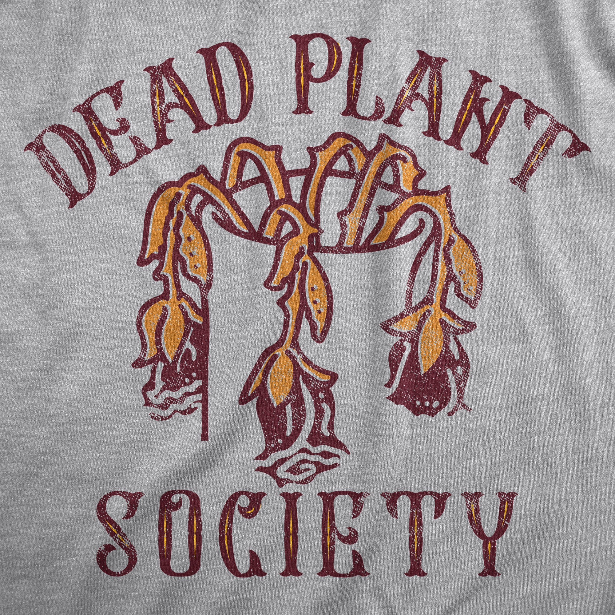 Funny Light Heather Grey - DEADPLANT Dead Plant Society Womens T Shirt Nerdy Sarcastic Tee