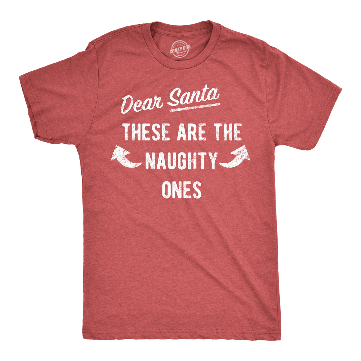 Funny Heather Red - NAUGHTYONES Dear Santa These Are The Naughty Ones Mens T Shirt Nerdy Christmas Fitness Tee
