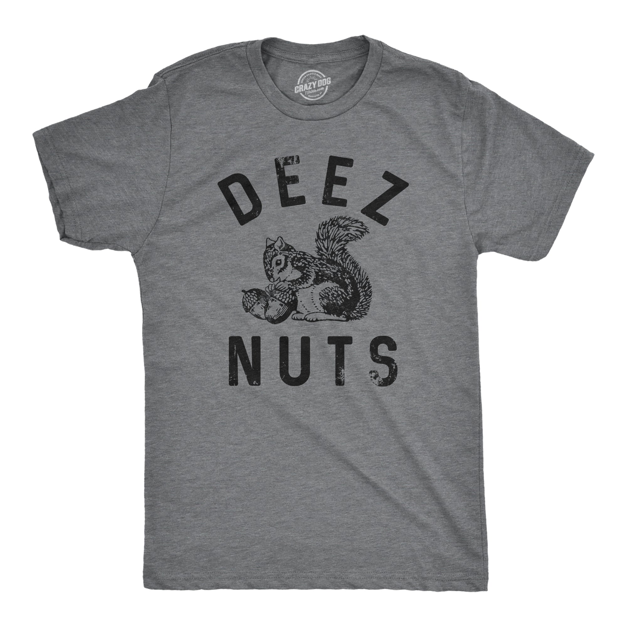 Funny Dark Heather Grey - Deez Nuts Deez Nuts Squirrel Mens T Shirt Nerdy Animal sarcastic Tee