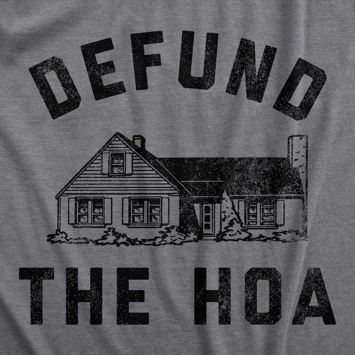 Defund The HOA Men&#39;s T Shirt