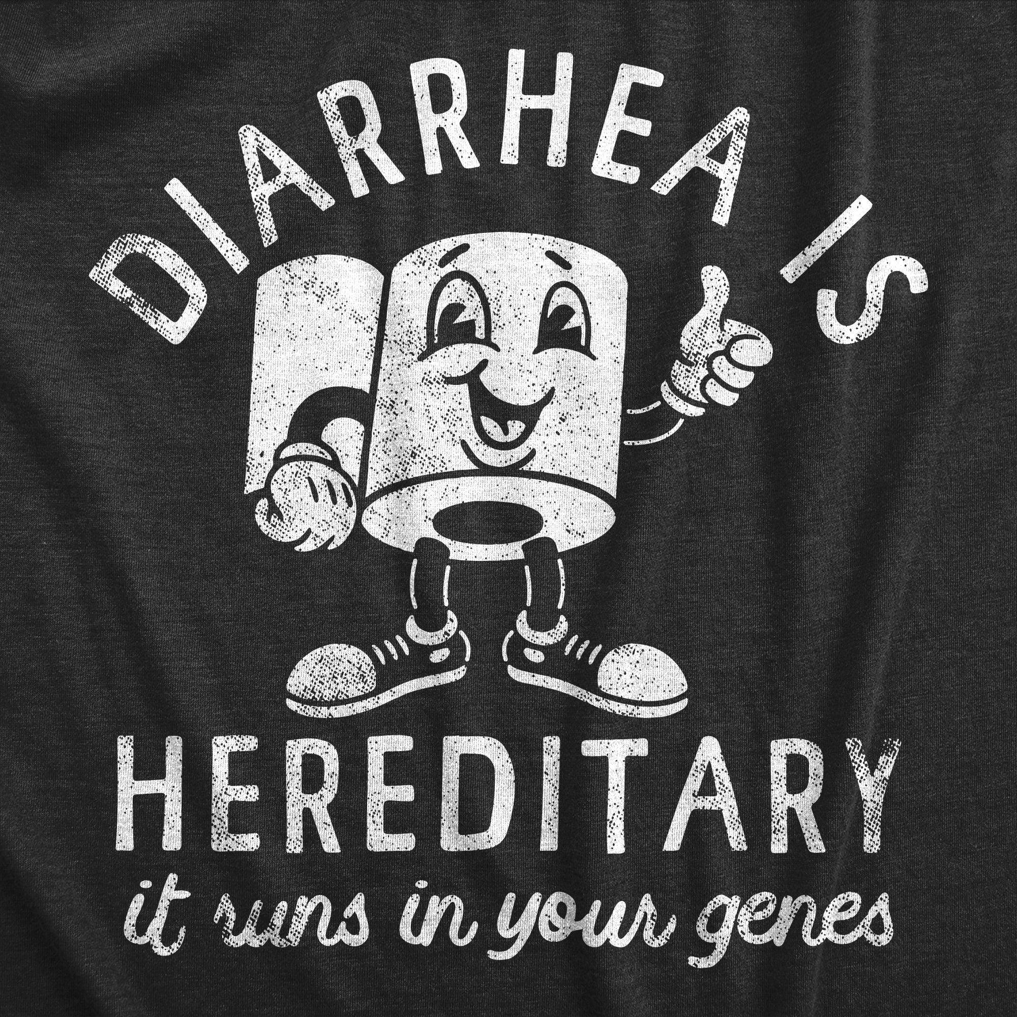 Funny Heather Black - Diarrhea Is Hereditary Diarrhea Is Hereditary It Runs In Your Genes Mens T Shirt Nerdy Toilet sarcastic Tee