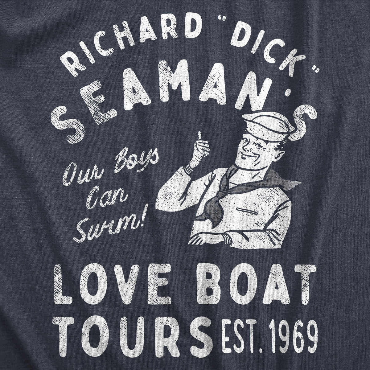 Richard Dick Seamans Love Boat Tours Men&#39;s T Shirt