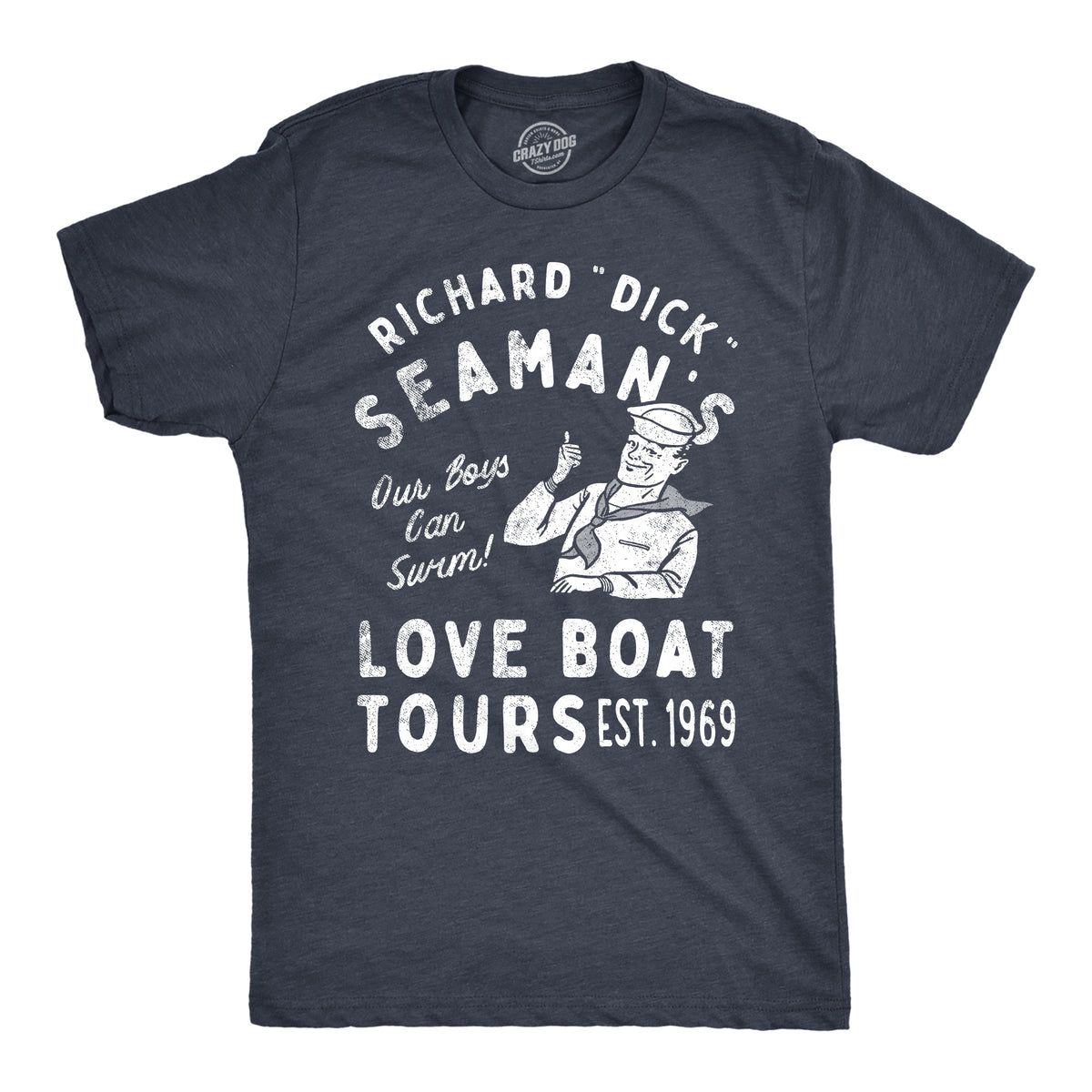 Funny Heather Navy - SEAMANS Richard Dick Seamans Love Boat Tours Mens T Shirt Nerdy sarcastic Tee