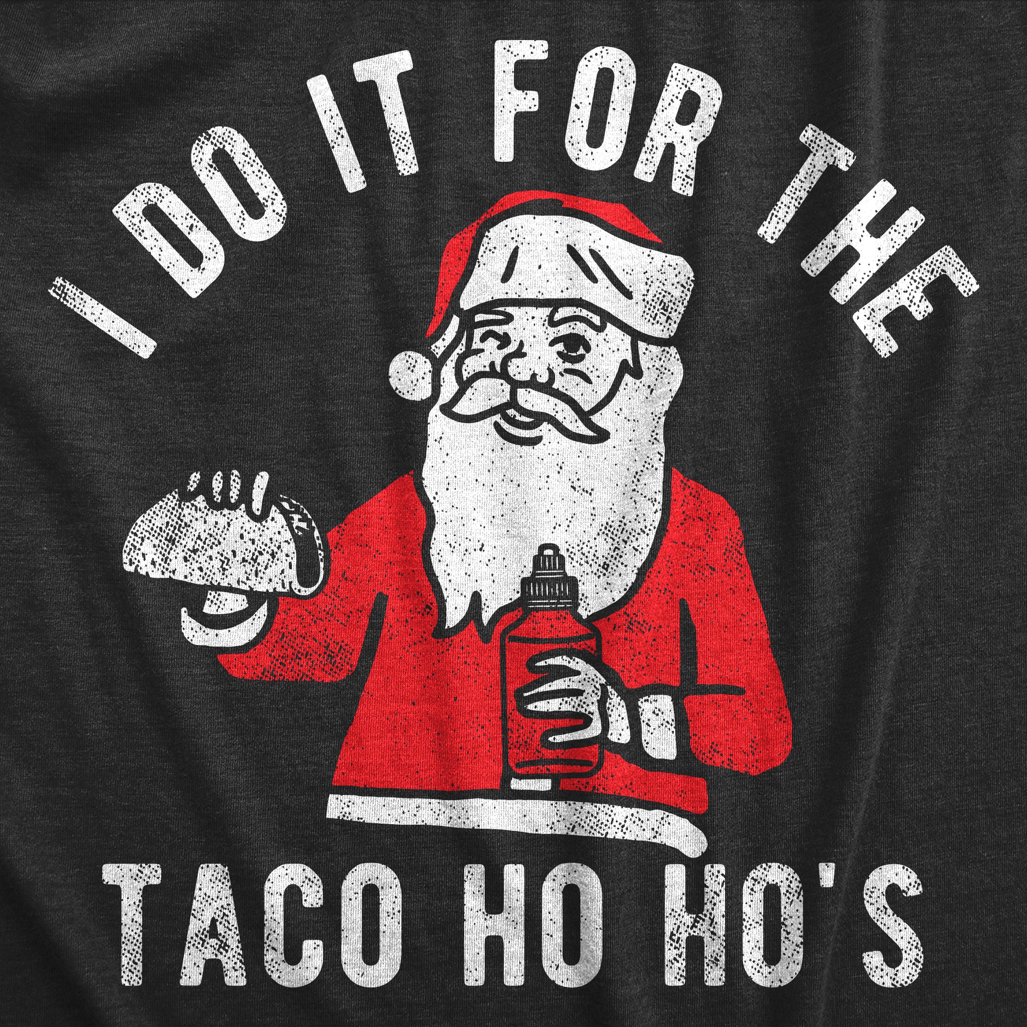 Funny Heather Black - TACOS I Do It For The Taco Ho Hos Womens T Shirt Nerdy Christmas Food Tee