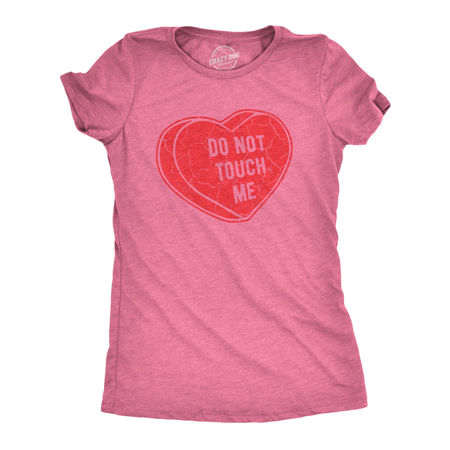 Funny Heather Pink - TOUCH Dont Touch Me Womens T Shirt Nerdy Valentine's Day Tee