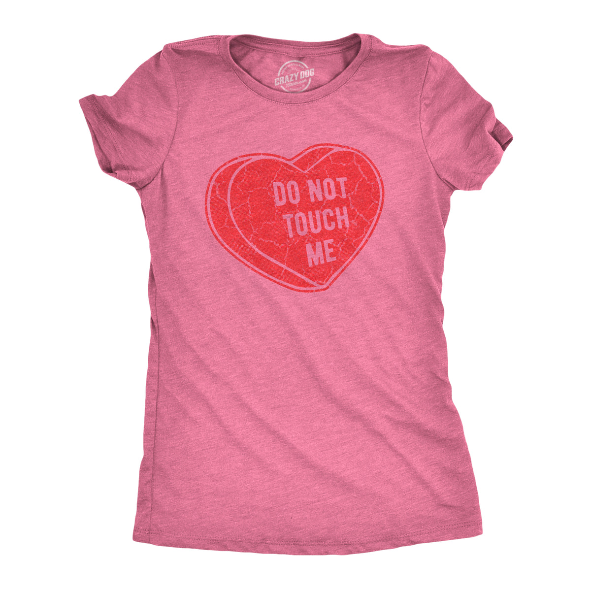 Funny Heather Pink - TOUCH Dont Touch Me Womens T Shirt Nerdy Valentine&#39;s Day Tee