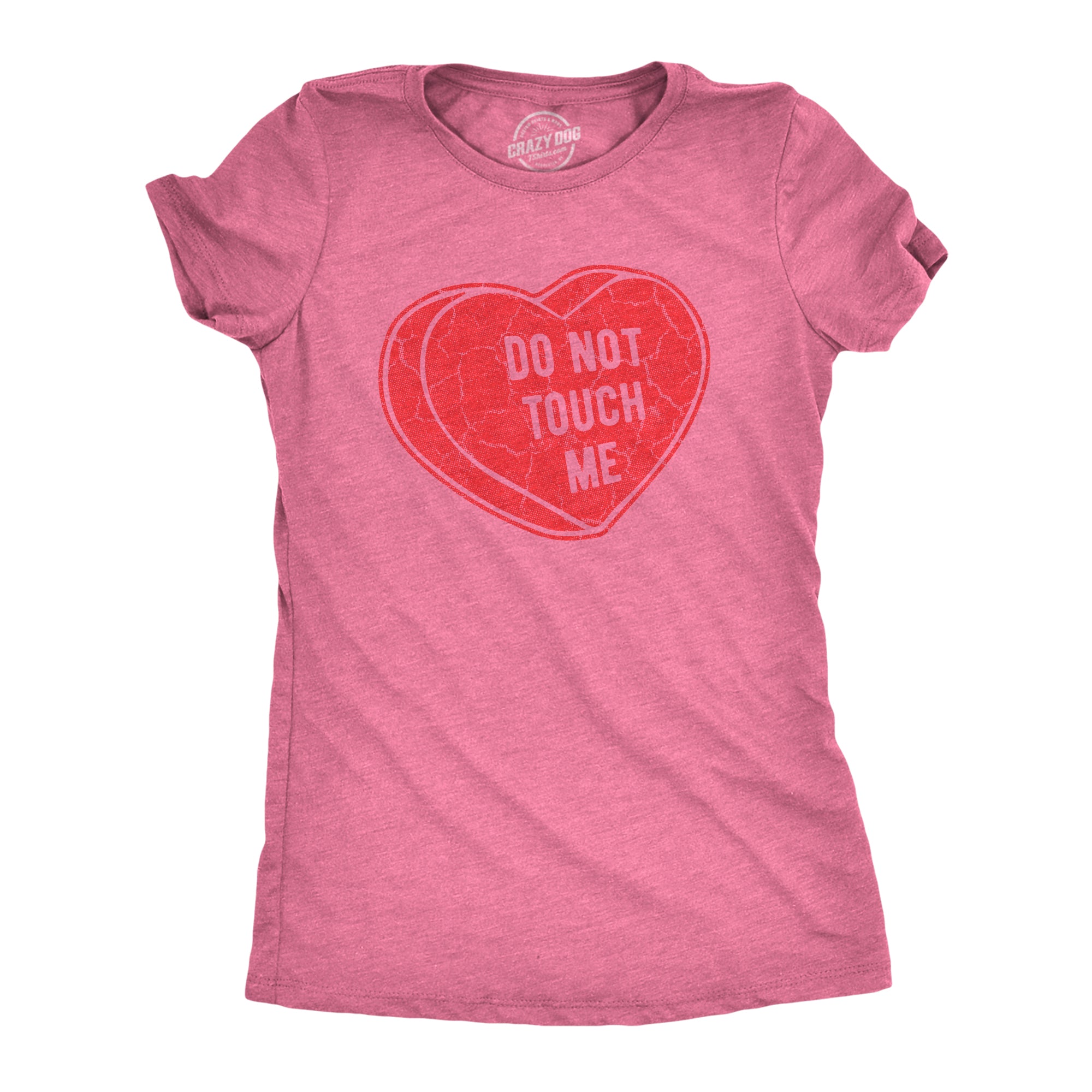 Funny Heather Pink - TOUCH Dont Touch Me Womens T Shirt Nerdy Valentine's Day Tee