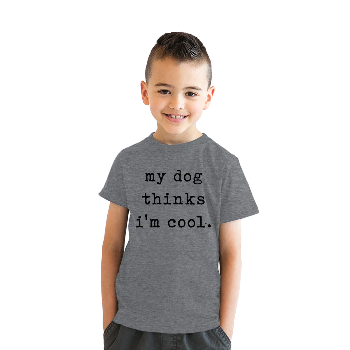 My Dog Thinks Im Cool Youth T Shirt