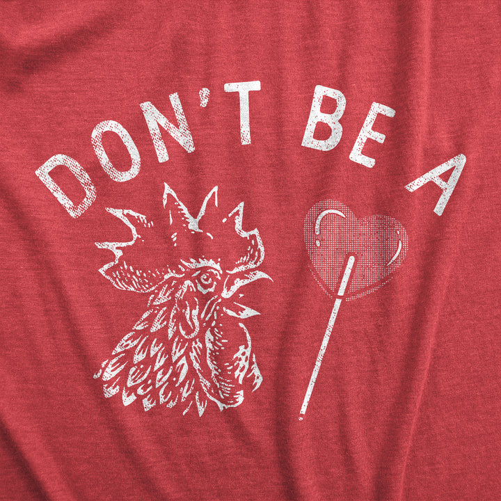 Dont Be A Cock Sucker Men's T Shirt