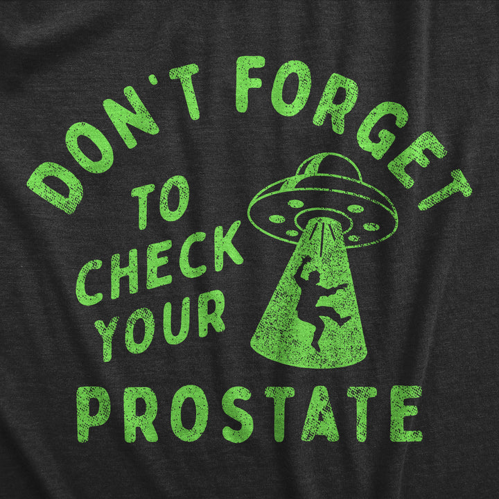 Dont Forget To Check Your Prostate Men's T Shirt