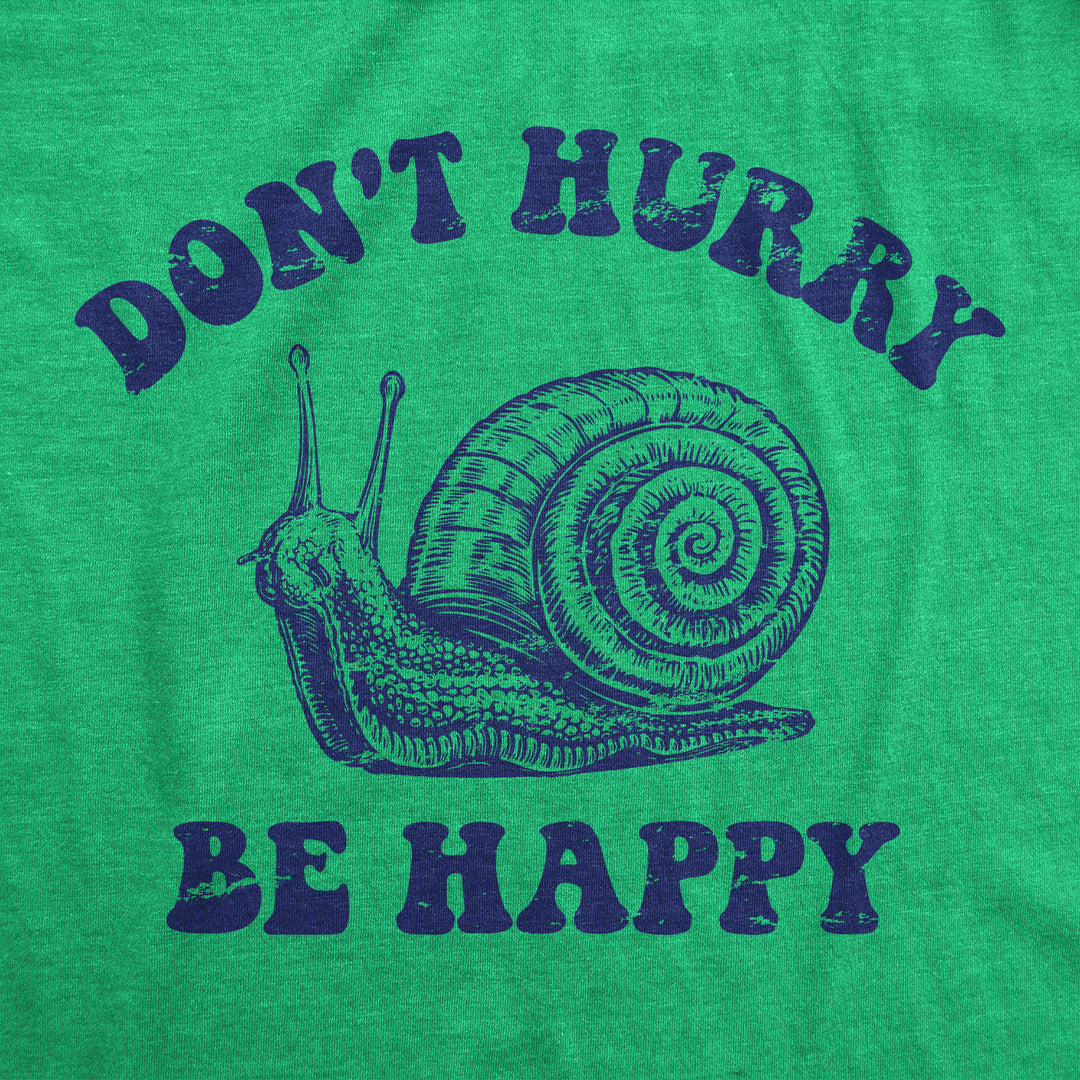 Dont Hurry Be Happy Men's T Shirt