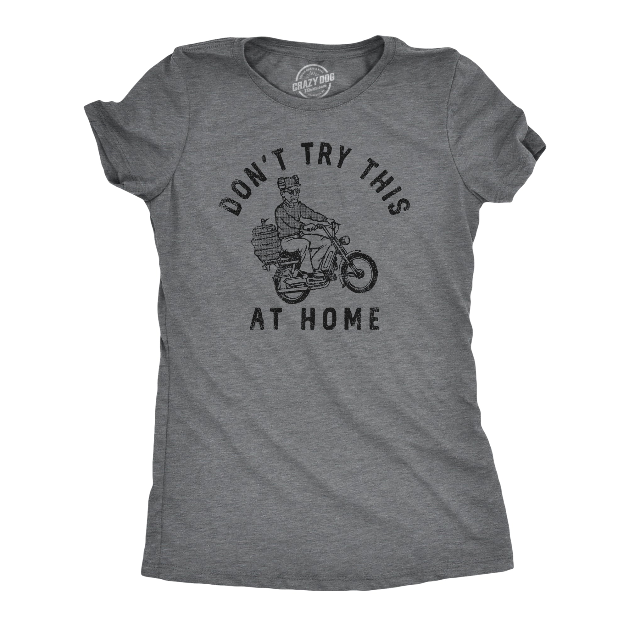 Funny Dark Heather Grey - HOME Dont Try This At Home Womens T Shirt Nerdy Drinking Tee