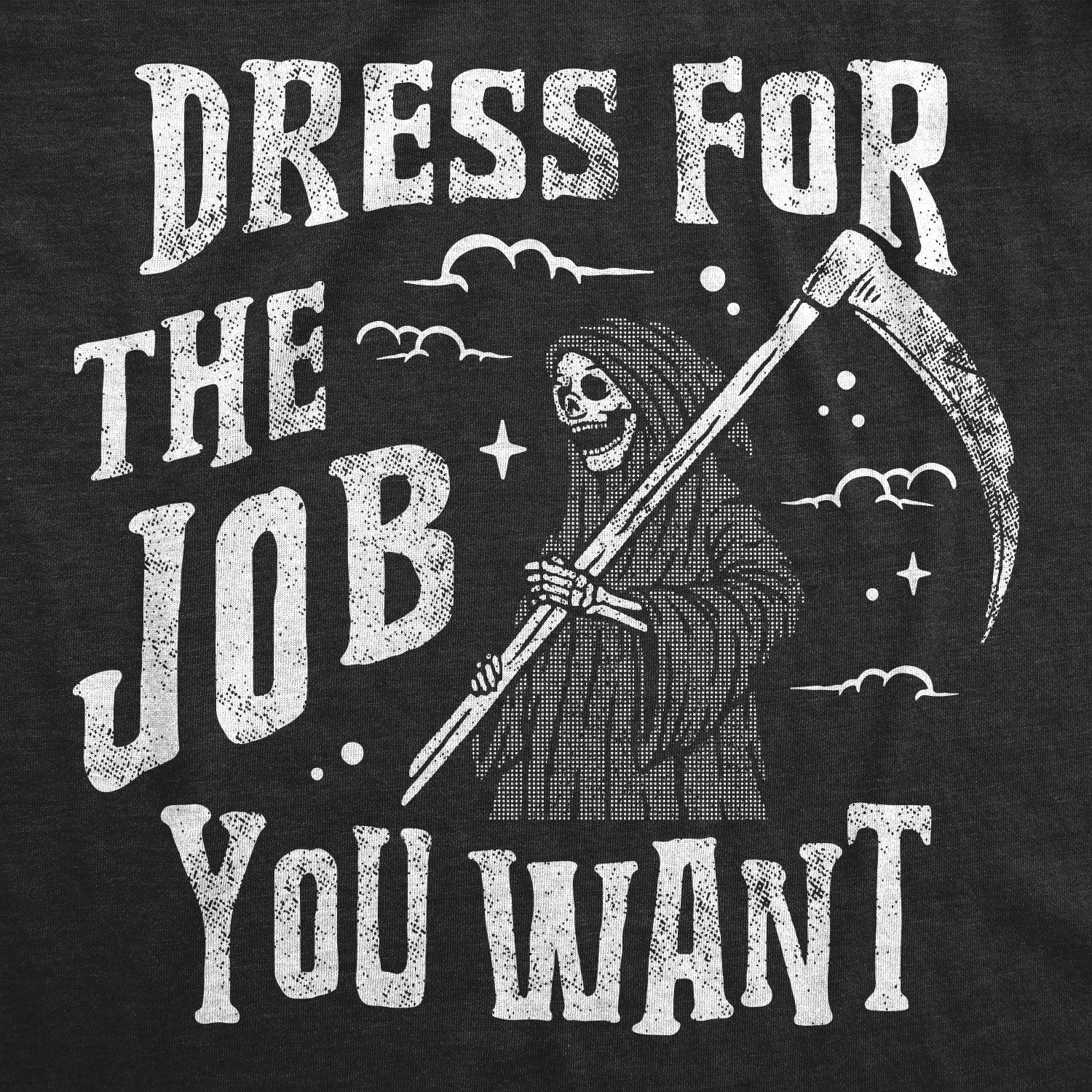 Funny Heather Black - JOB Dress For The Job You Want Mens T Shirt Nerdy Office Sarcastic Tee