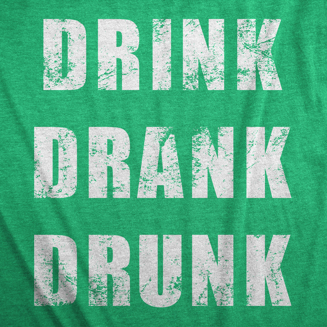 Drink Drank Drunk Men's T Shirt
