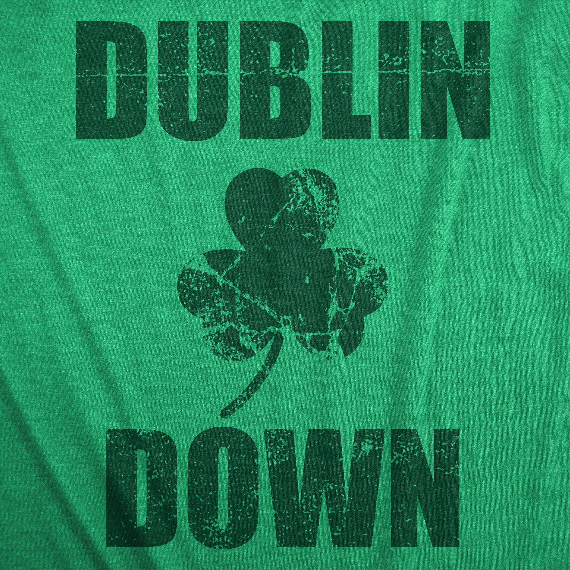Funny Heather Green - Dublin Down Dublin Down Mens T Shirt Nerdy Saint Patrick's Day Tee