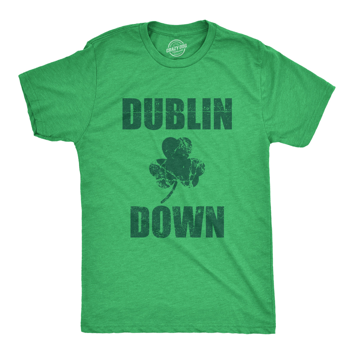 Funny Heather Green - DUBLIN Dublin Down Mens T Shirt Nerdy Saint Patrick&#39;s Day Tee