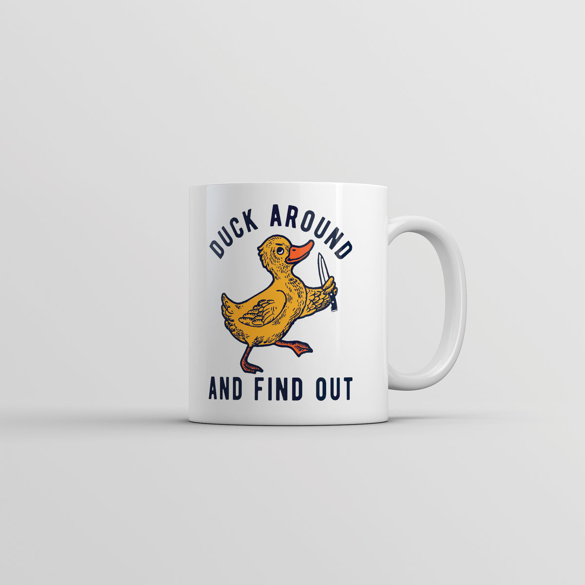 Funny White Duck Around And Find Out Coffee Mug Nerdy animal sarcastic Tee