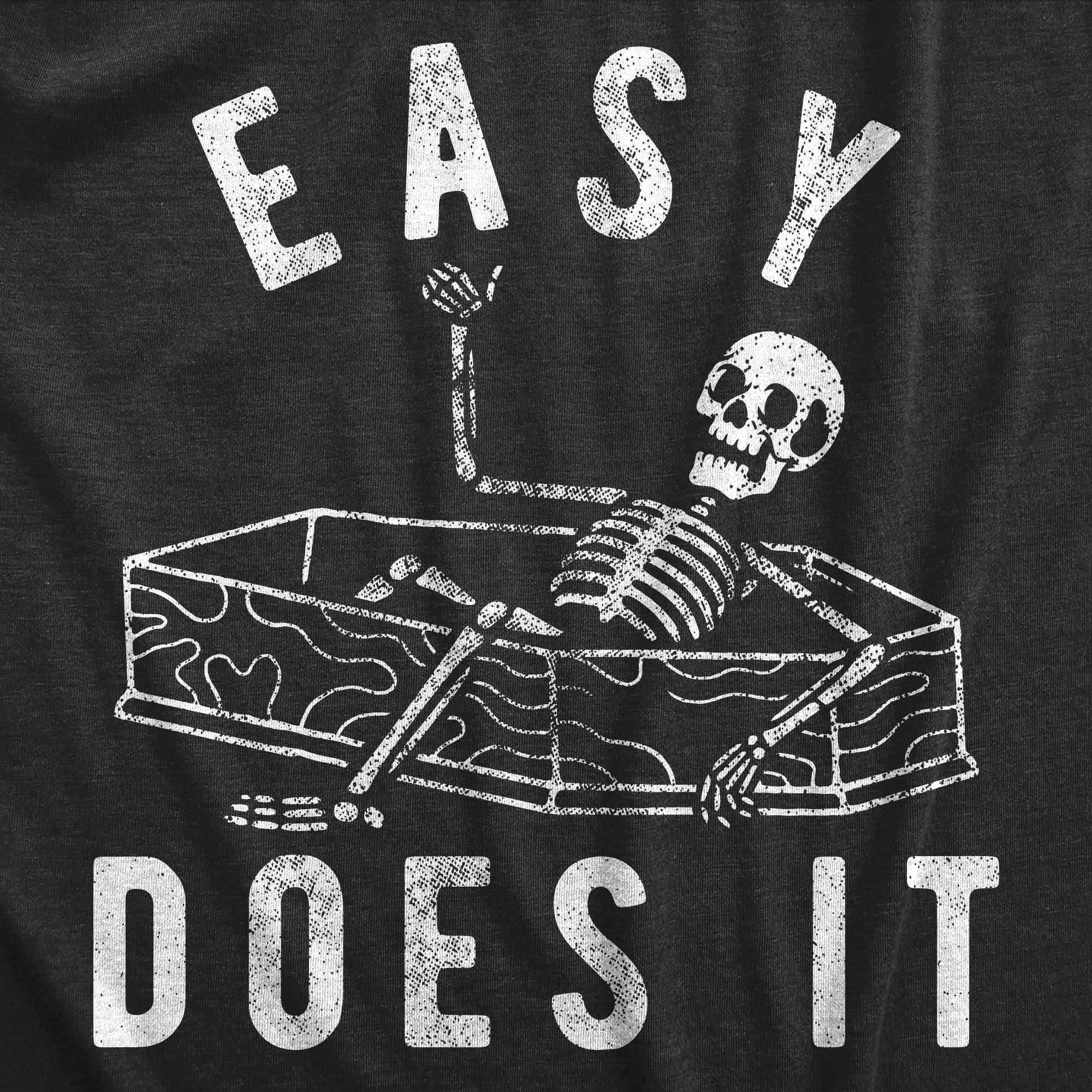 Funny Heather Black - Easy Does It Easy Does It Womens T Shirt Nerdy Sarcastic Tee