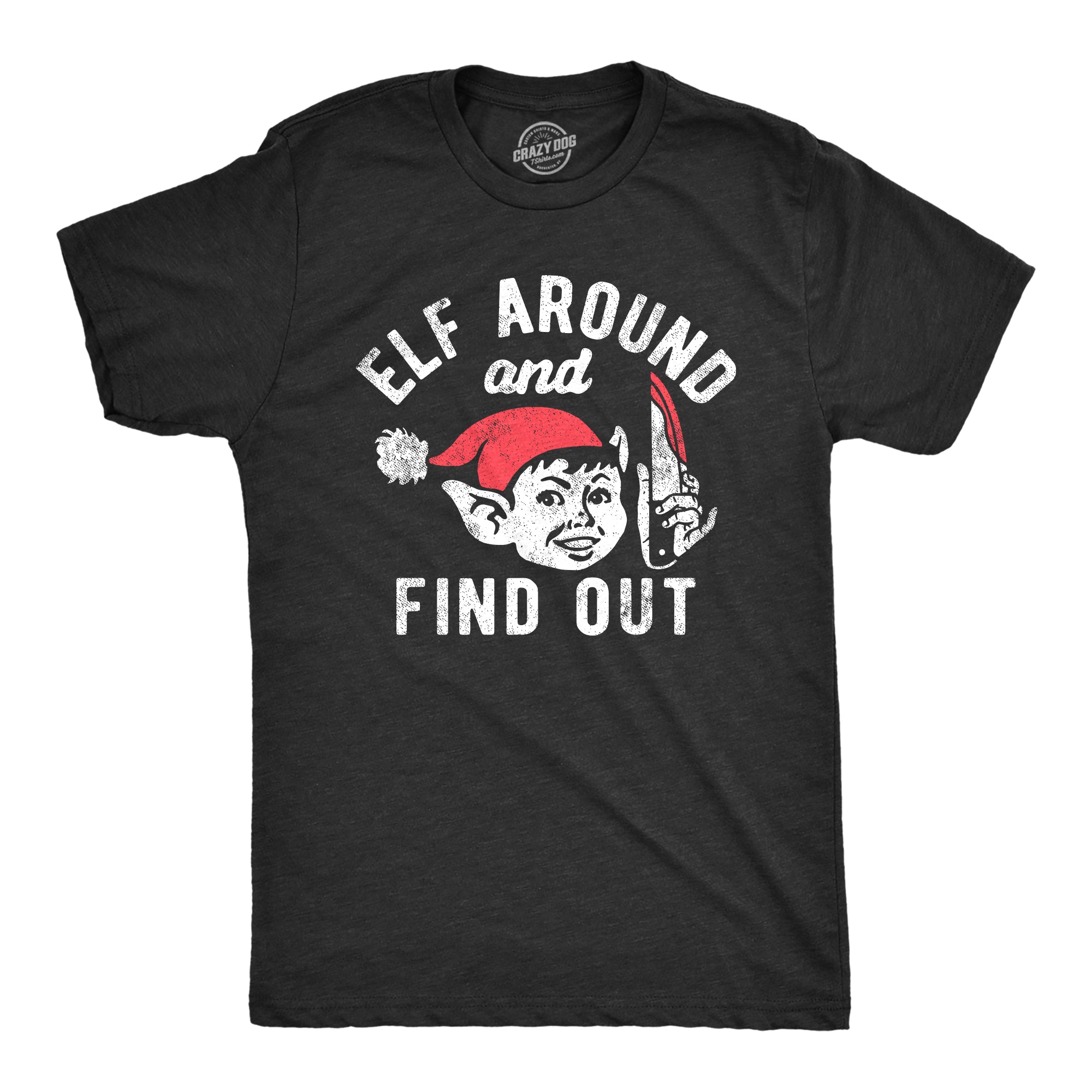 Funny Heather Black - ELF Elf Around And Find Out Mens T Shirt Nerdy Christmas Sarcastic Tee