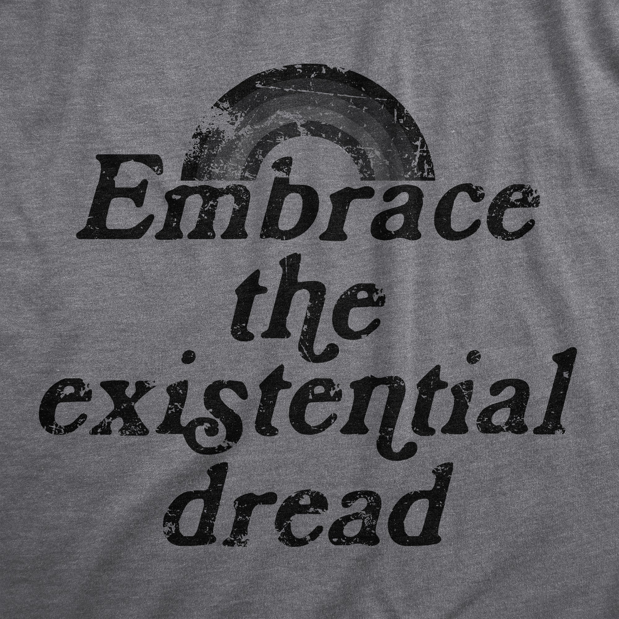 Funny Dark Heather Grey - DREAD Embrace The Existential Dread Womens T Shirt Nerdy Sarcastic Tee