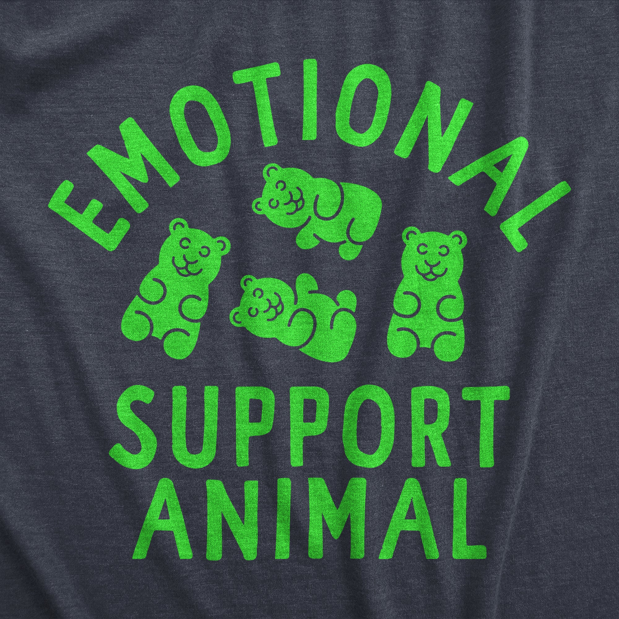 Funny Heather Navy - EMOTIONAL Emotional Support Animal Gummy Bear Womens T Shirt Nerdy sarcastic Tee