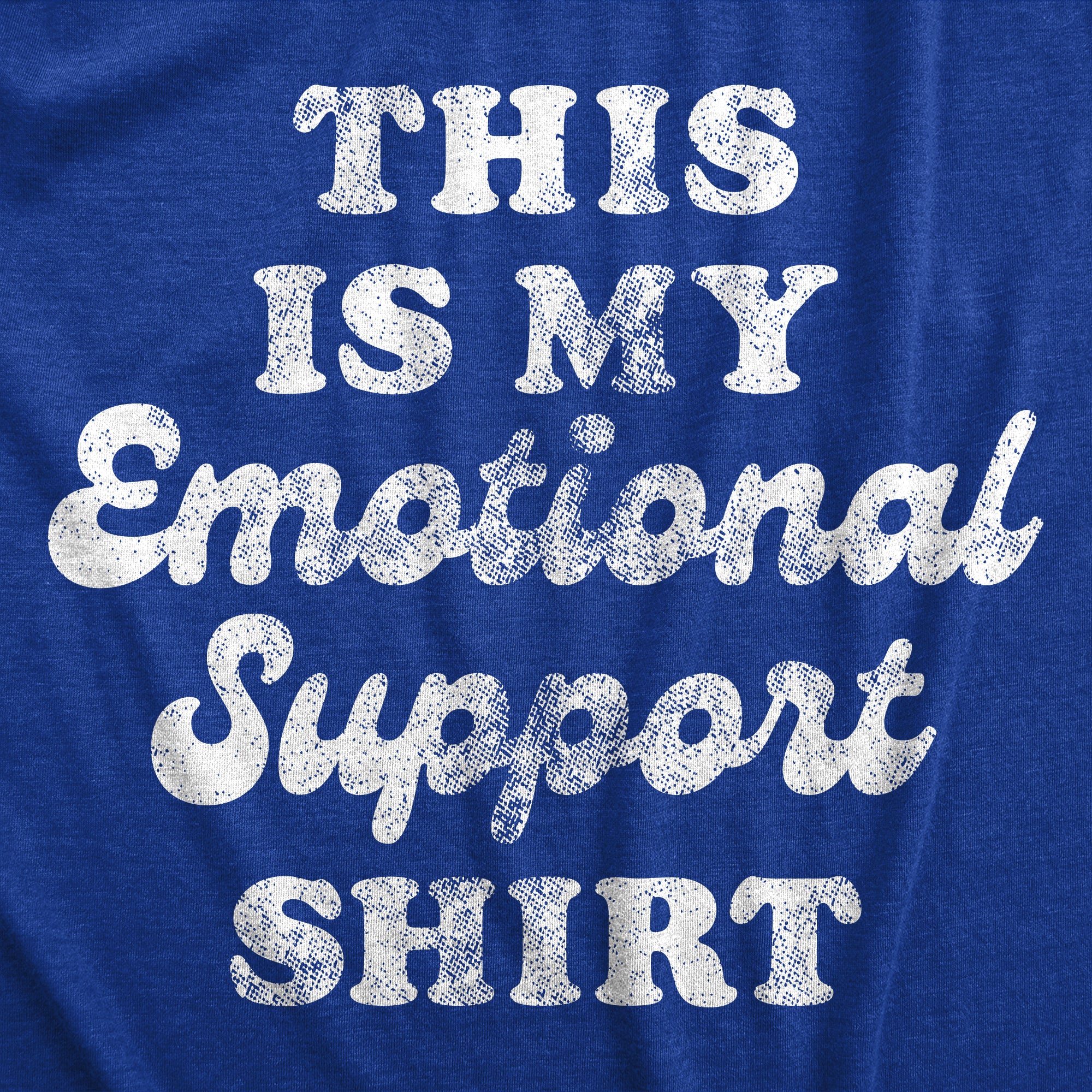 Funny Heather Royal - SHIRT This Is My Emotional Support Shirt Womens T Shirt Nerdy Sarcastic Tee
