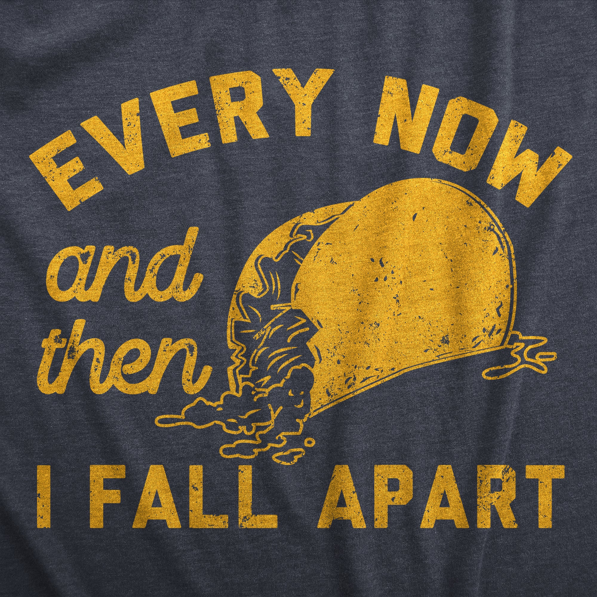 Funny Heather Navy - FALLAPART Every Now And Then I Fall Apart Womens T Shirt Nerdy Food Tee