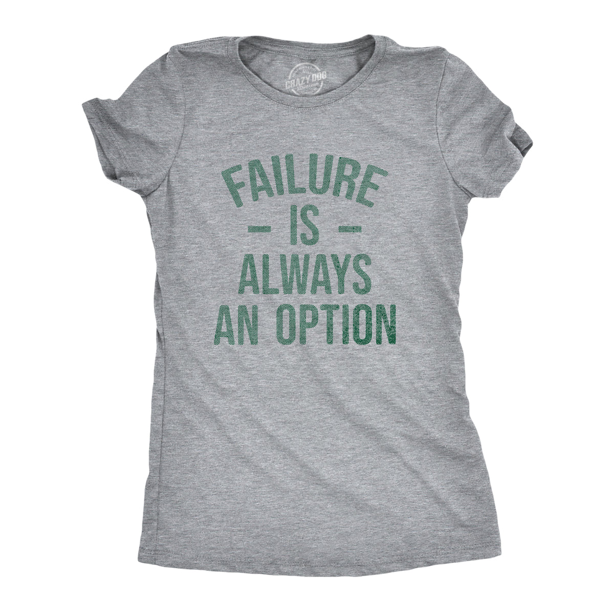 Funny Light Heather Grey - FAILURE Failure Is Always An Option Womens T Shirt Nerdy sarcastic Tee