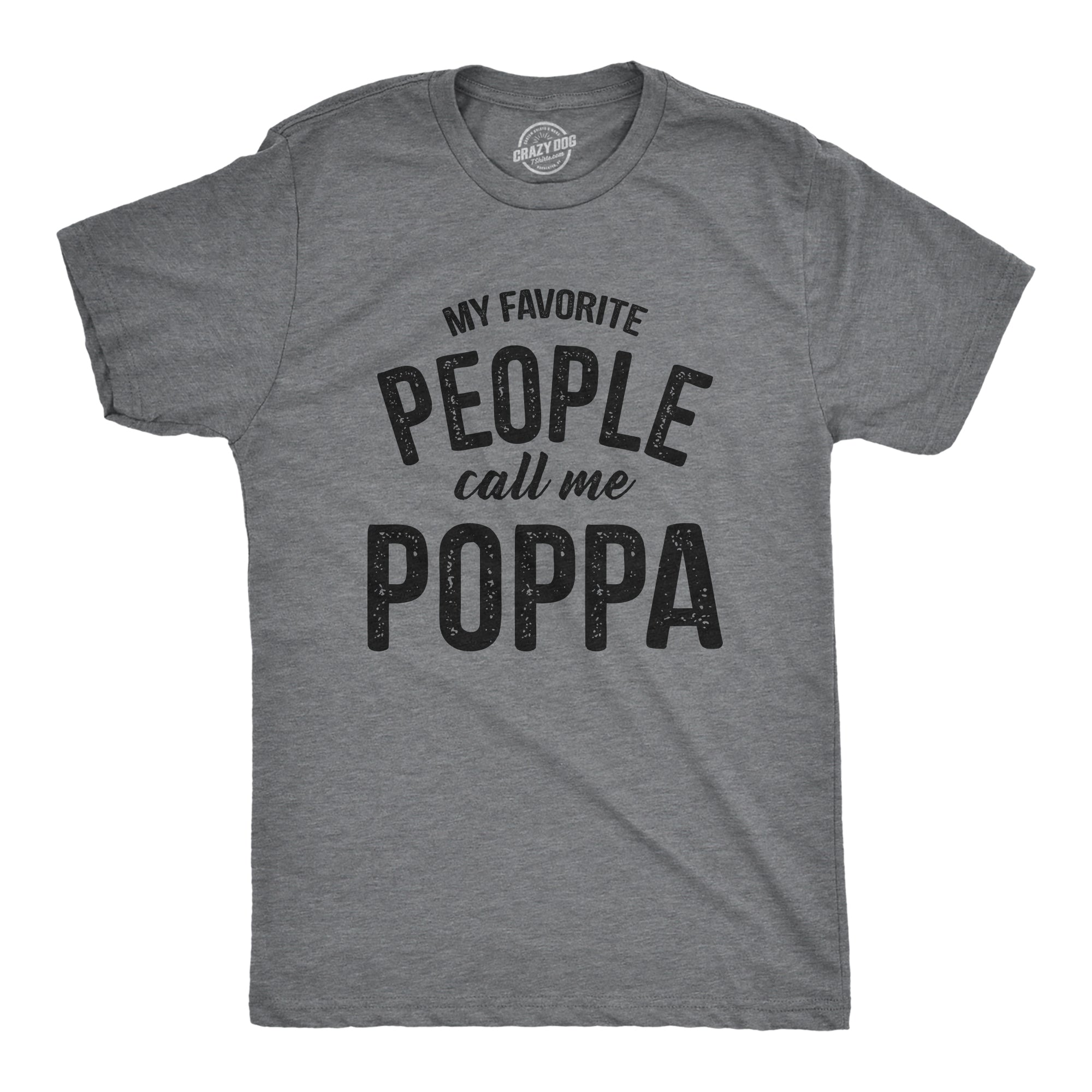 Funny Dark Heather Grey - Poppa My Favorite People Call Me Poppa Mens T Shirt Nerdy Father's Day Tee