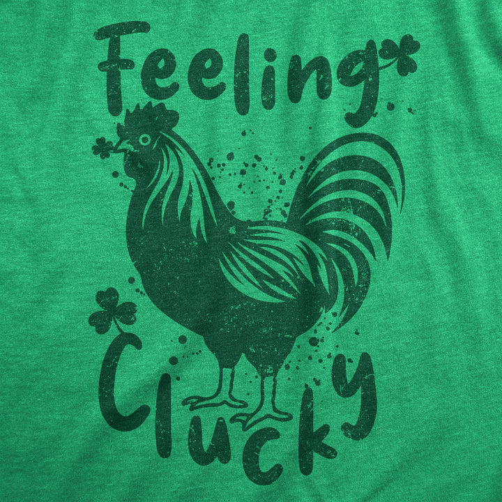 Feeling Clucky Women's T Shirt