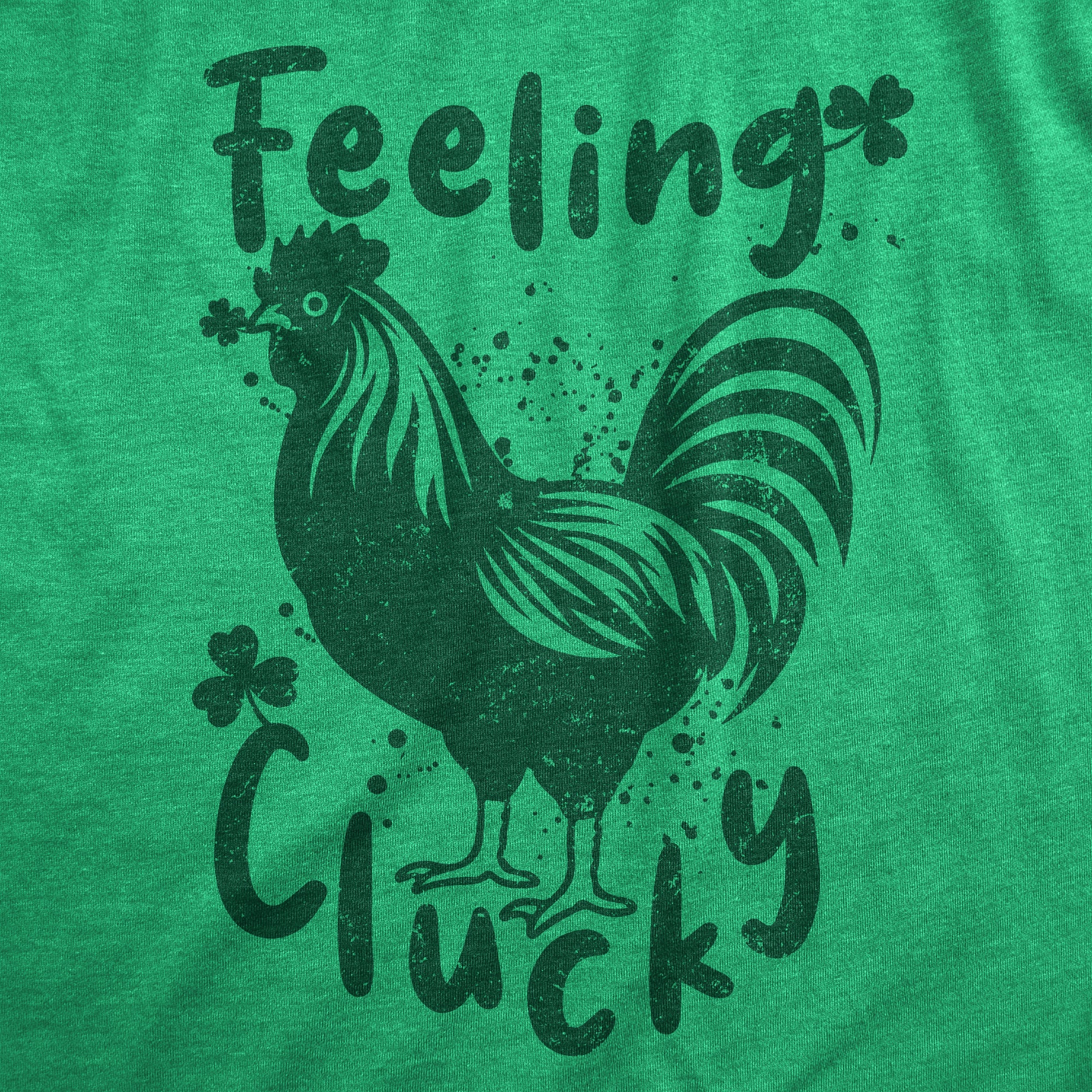 Funny Heather Green - CLUCKY Feeling Clucky Womens T Shirt Nerdy Saint Patrick's Day animal sarcastic Tee