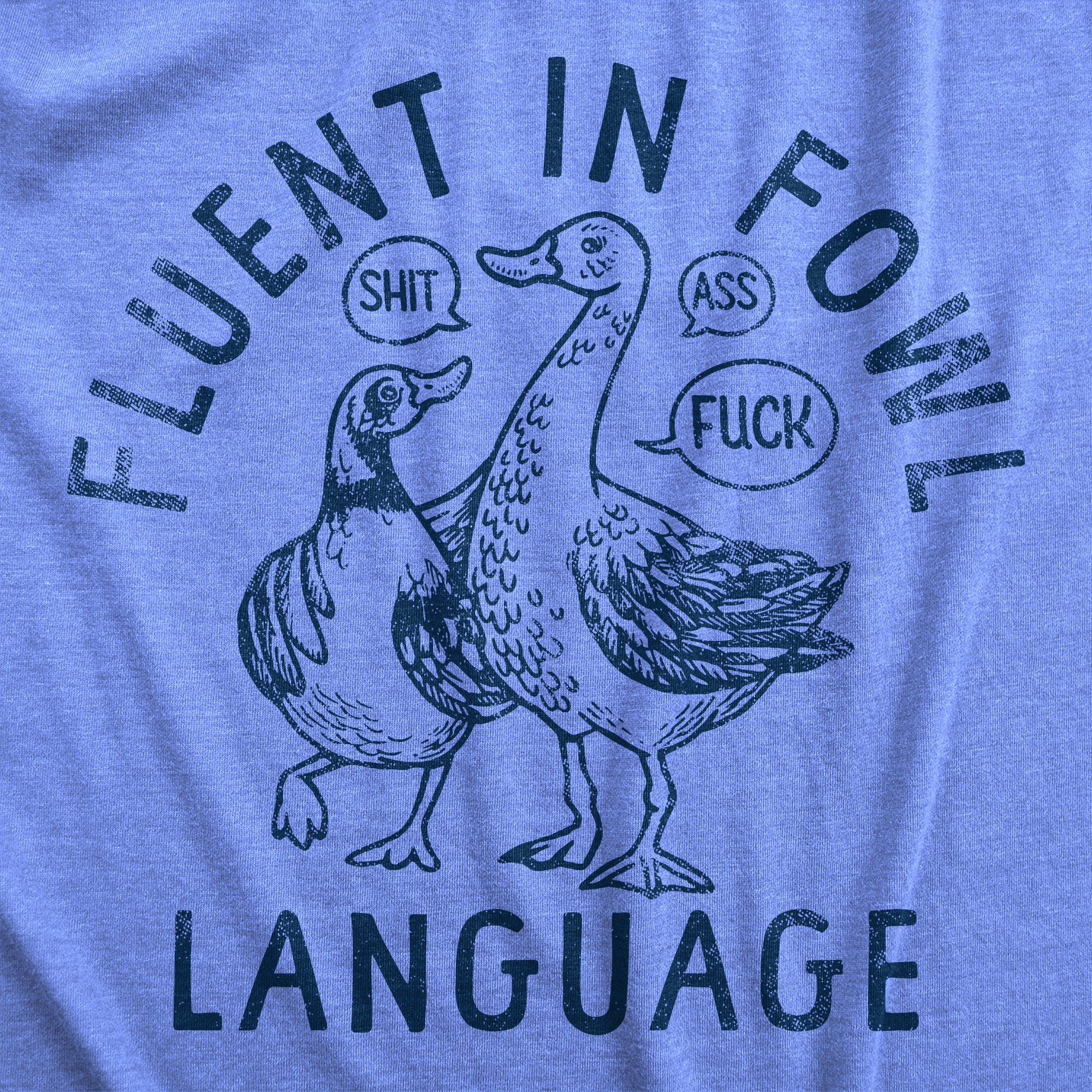 Funny Light Heather Blue - FOWL Fluent In Fowl Language Womens T Shirt Nerdy Animal sarcastic Tee